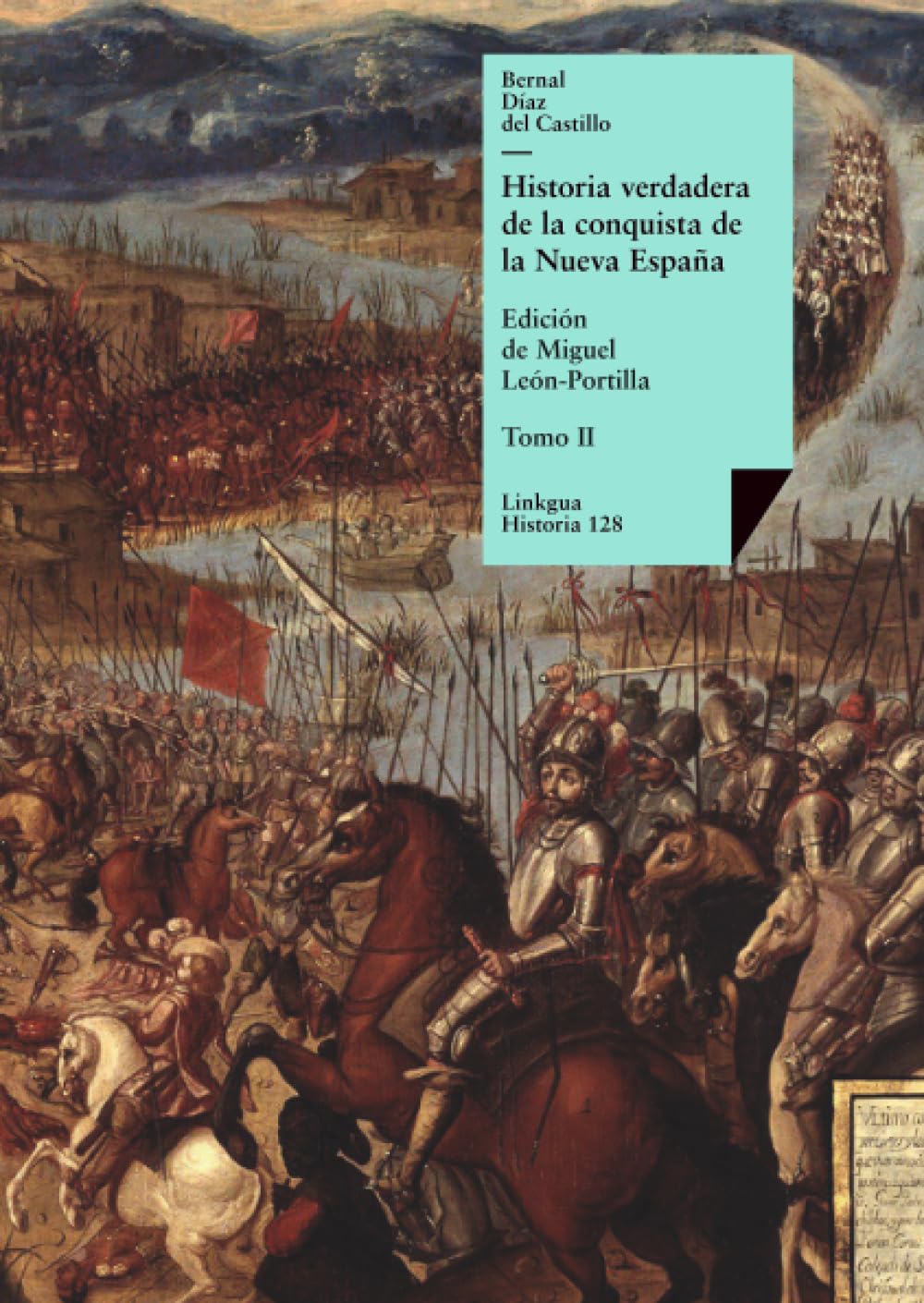 Libro: Historia verdadera de la conquista de la Nueva España: Tomo II: 128
