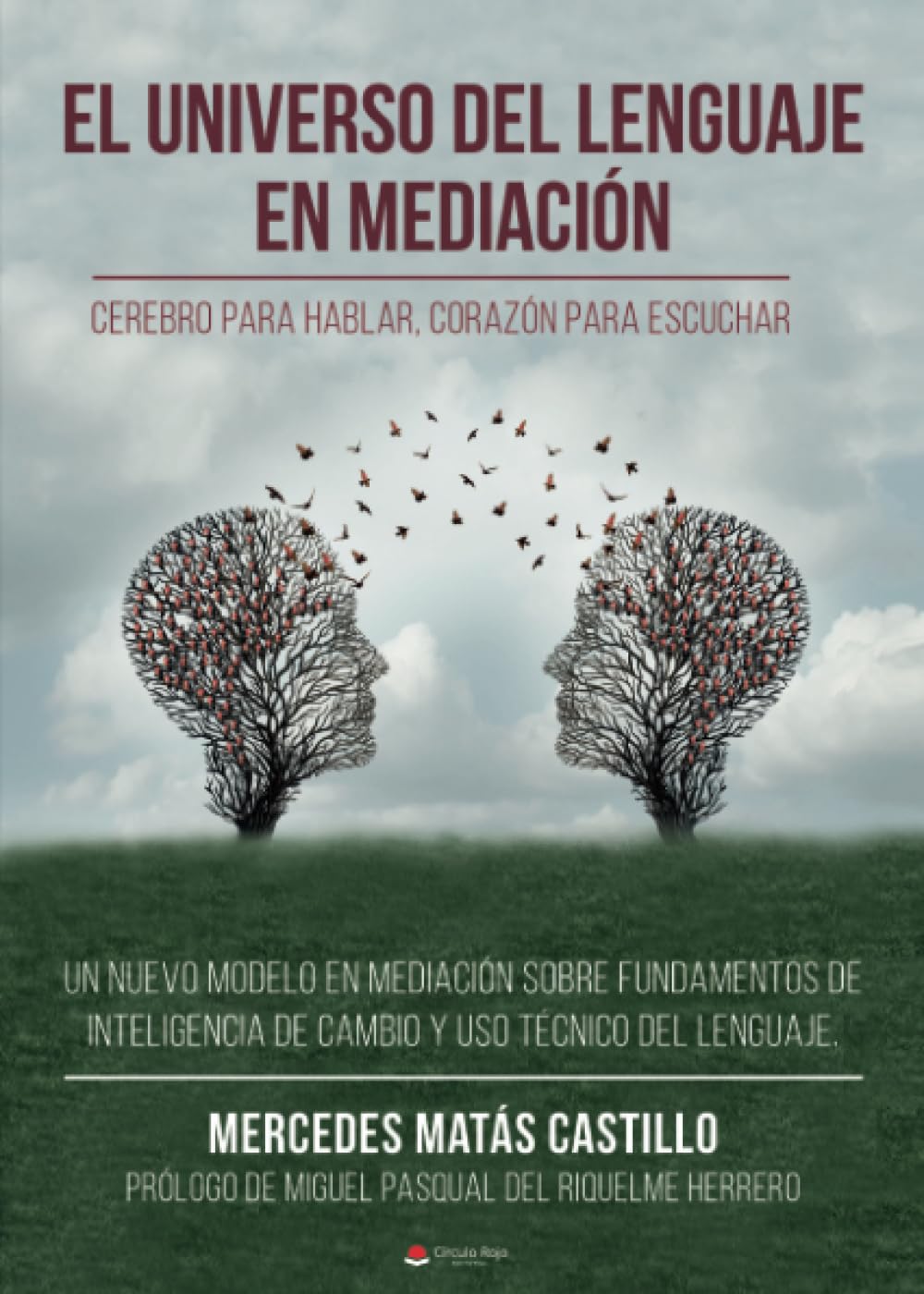 Libro: El Universo del Lenguaje en mediación: Cerebro para hablar, corazón para escuchar (Spanish Edition)