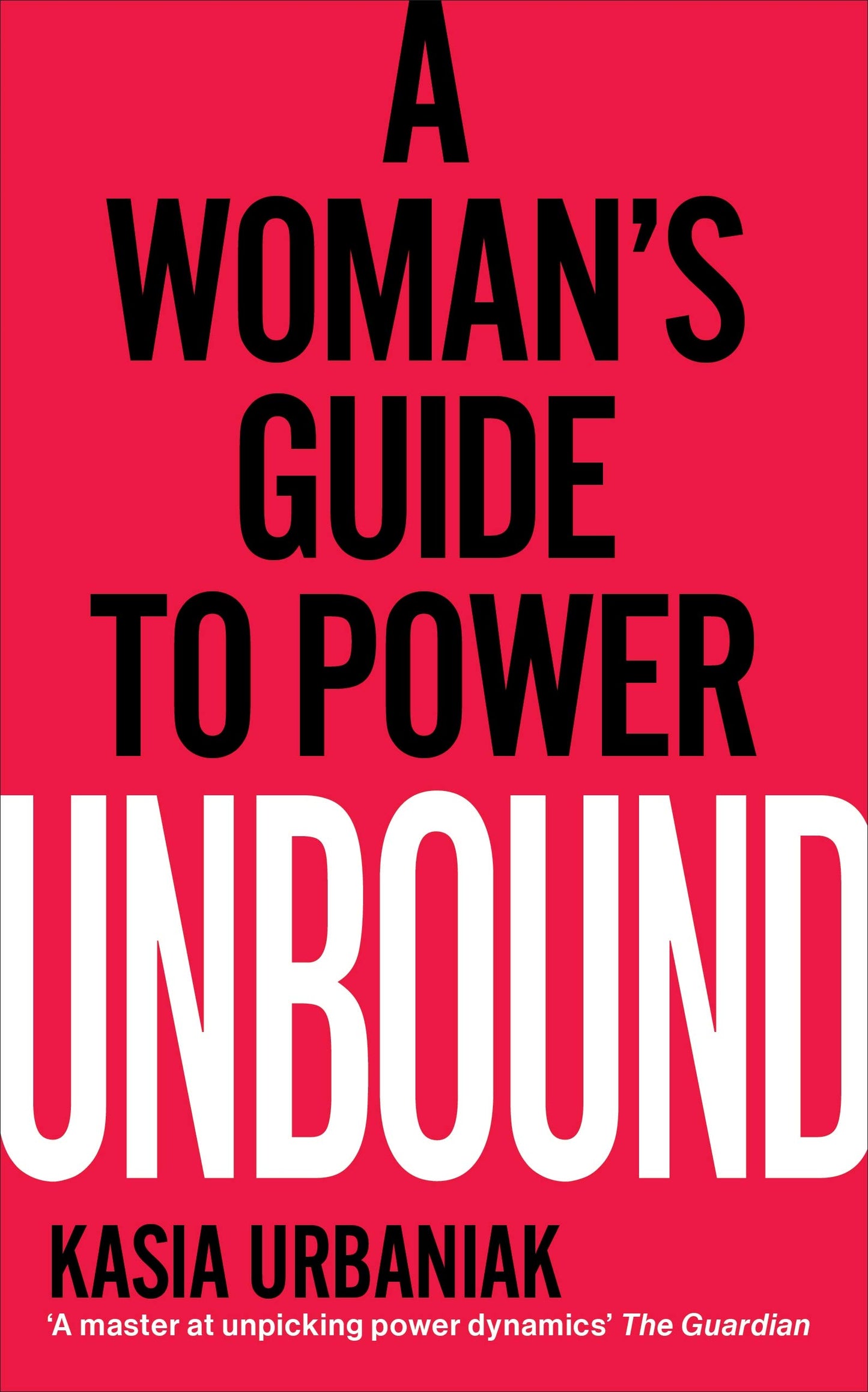 Libro: Unbound: A Woman’s Guide To Power (International Edition)