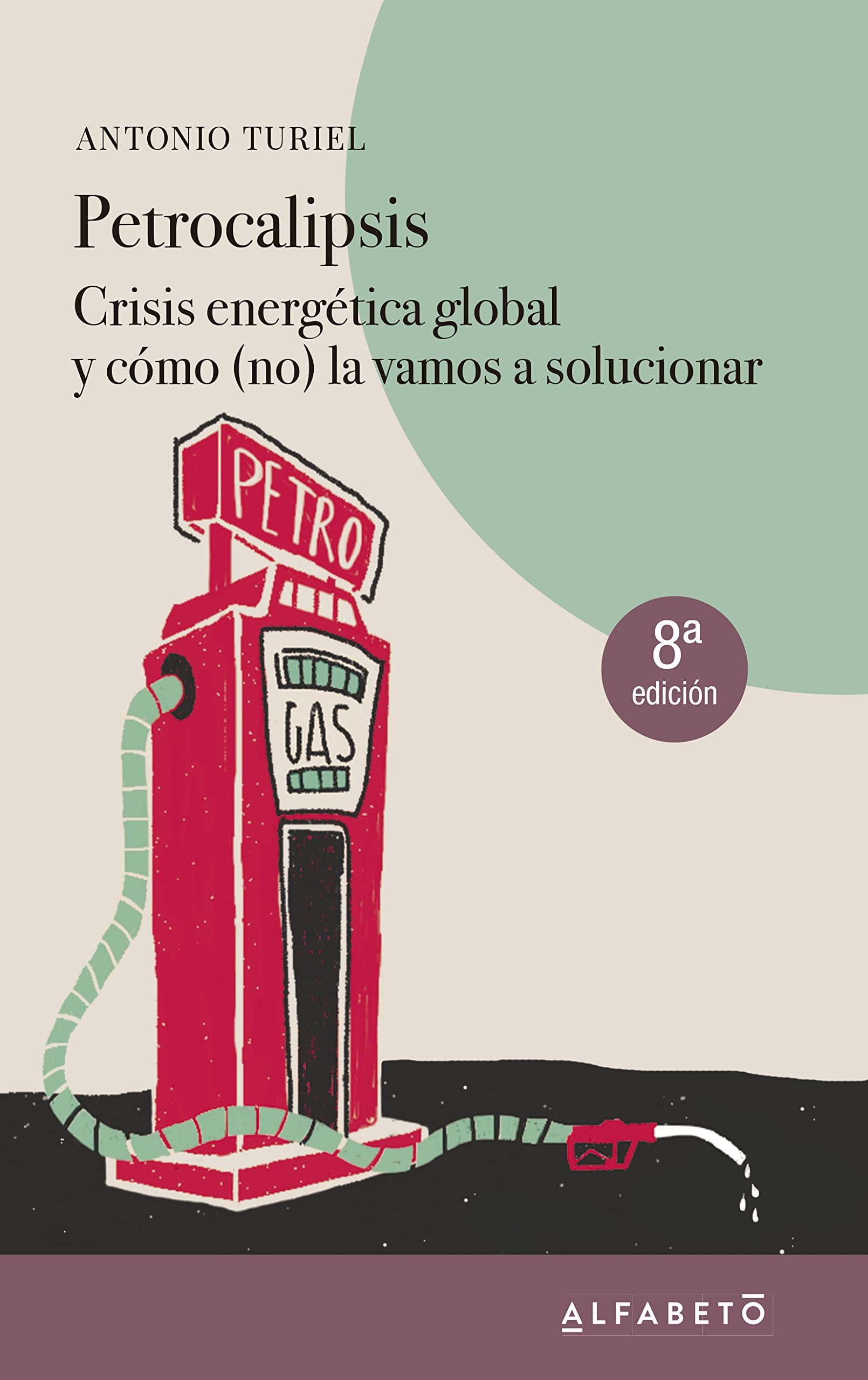 Libro: Petrocalipsis: Crisis energética global y cómo (no) la vamos a solucionar (SIN COLECCION)