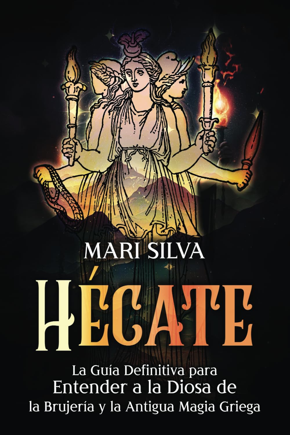 Libro: Hécate: La guía definitiva para entender a la diosa de la brujería y la antigua magia griega (Dioses y diosas espirituales) (Spanish Edition)