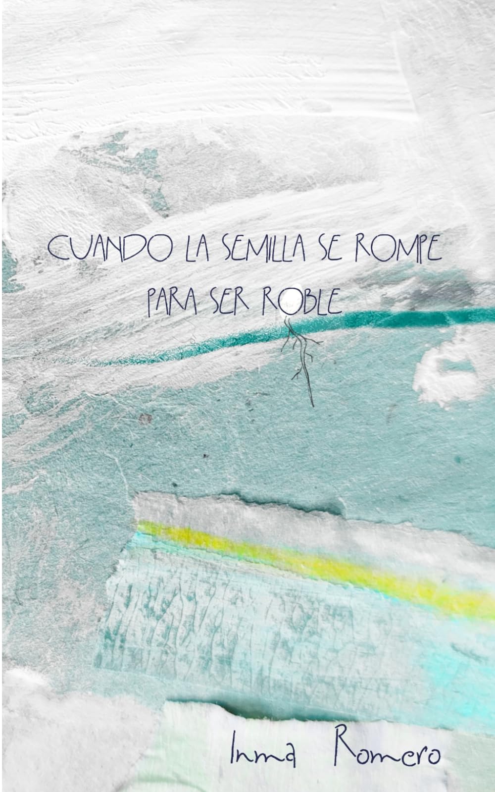 Libro: Cuando la semilla se rompe para ser roble: Momentos Conscientes = Decisiones Inteligentes