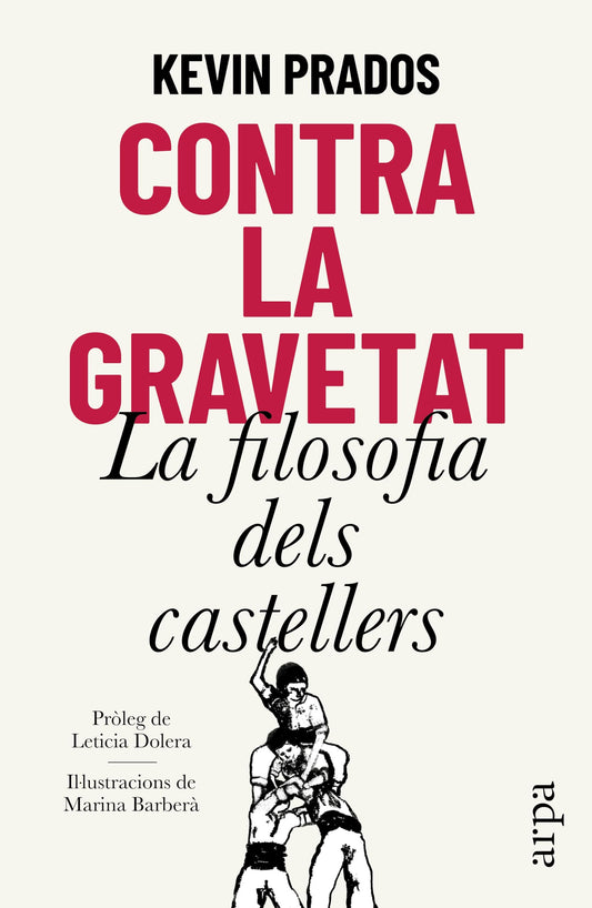 Contra la gravetat: La filosofia dels castellers (Ensayo)