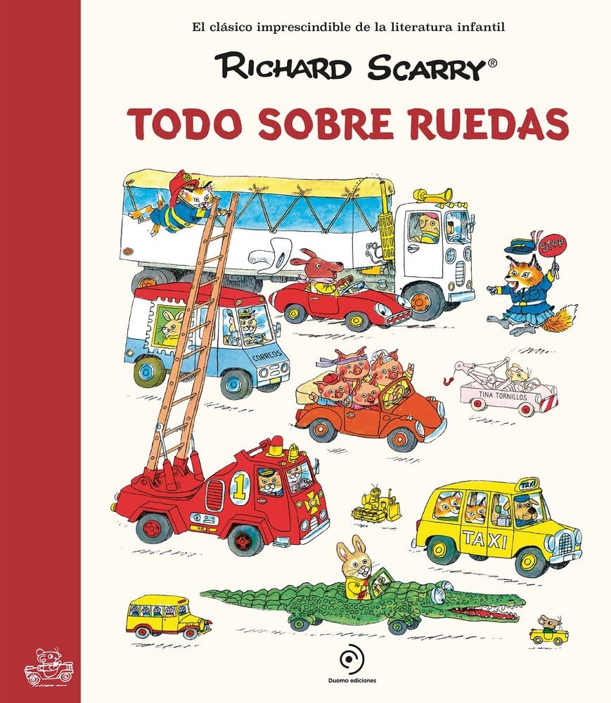 Libro: Todo sobre ruedas: Los grandes clásicos de Richard Scarry (COLECCIÓN INFANTIL)