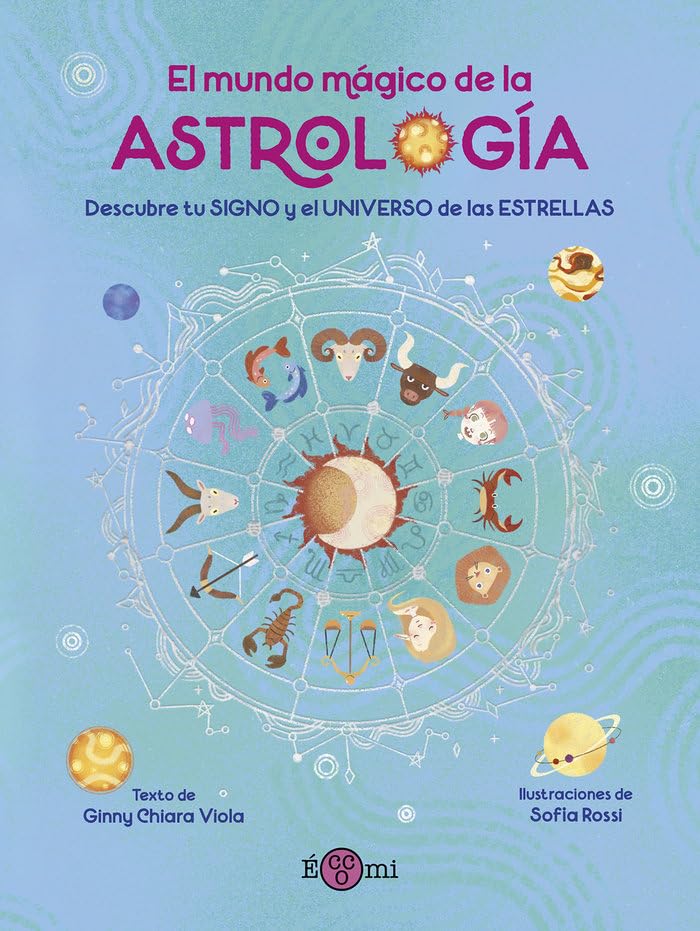 Libro: El mundo mágico de la Astrologia: Descubre tu signo y el universo de las estrellas (Álbum ilustrado práctico)