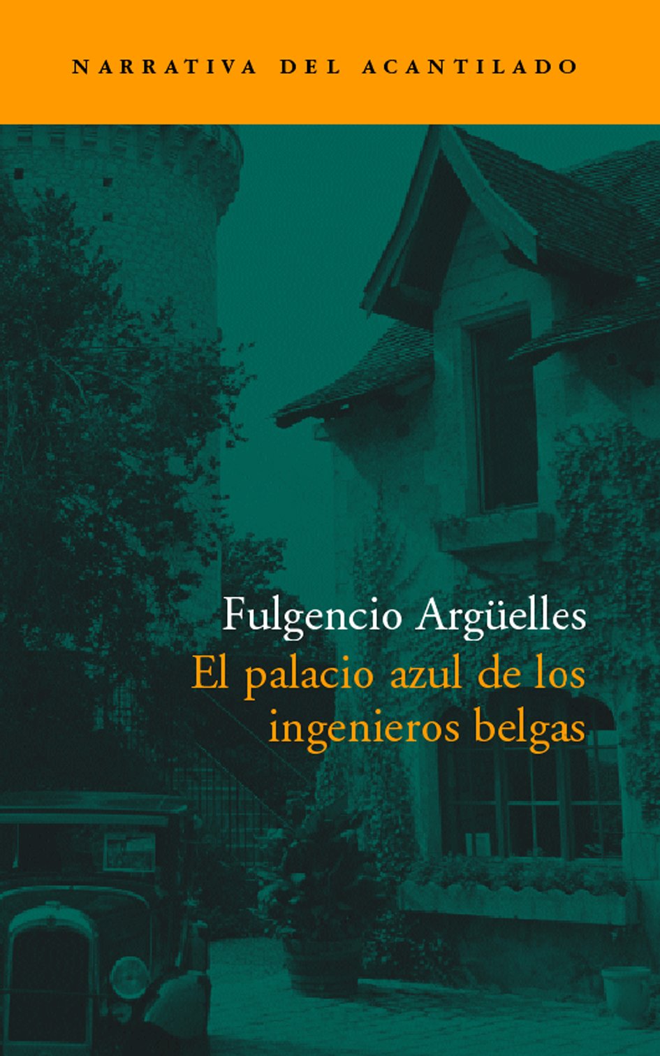 Libro: El palacio azul de los ingenieros belgas: 59 (Narrativa del Acantilado)