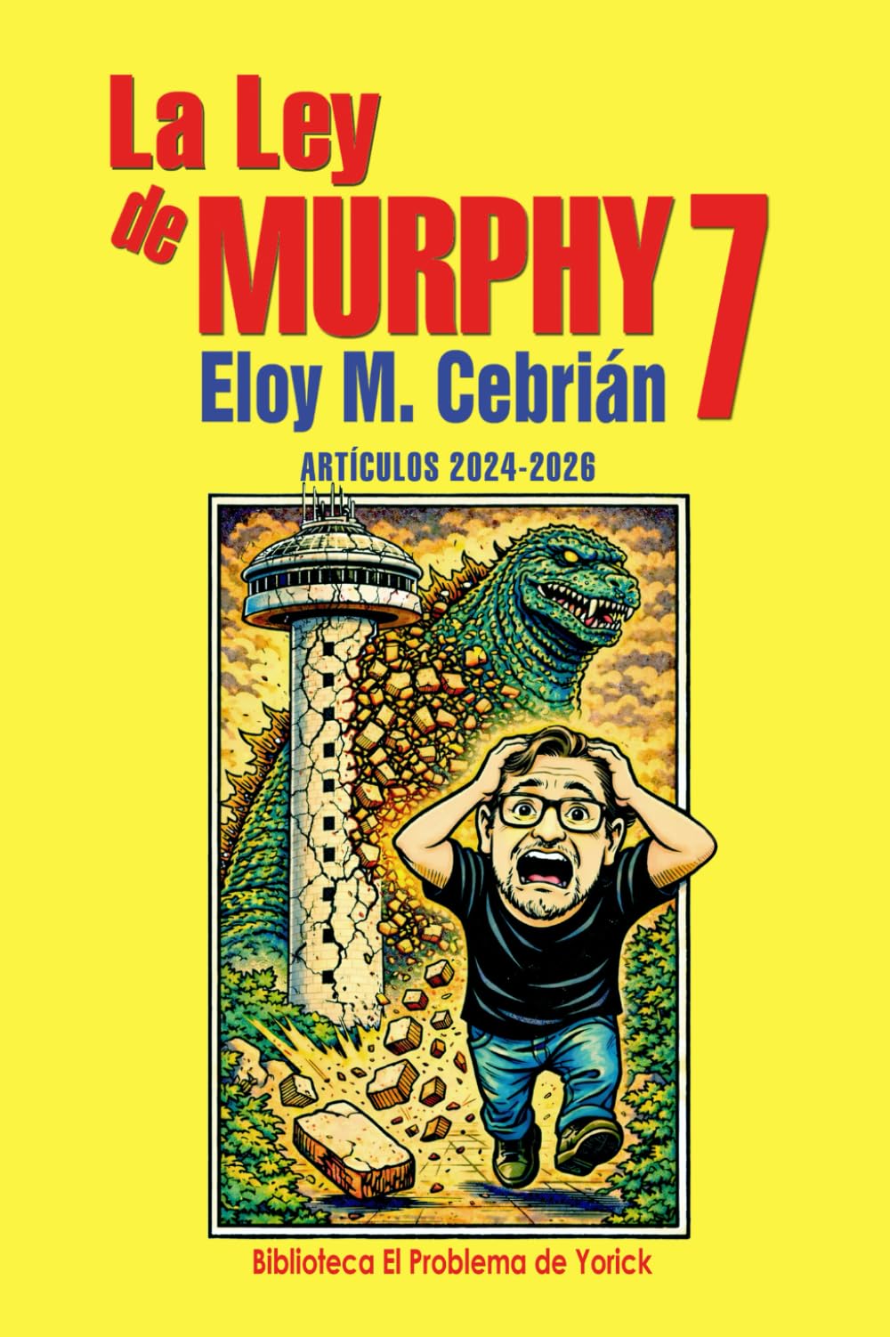 Libro: La Ley de Murphy 7: Artículos: 2024-2026