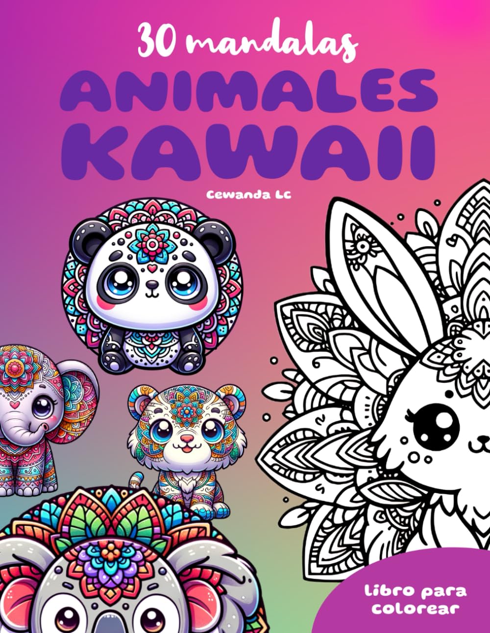 Libro: ANIMALES KAWAII. Libro de colorear para niños y adultos con estilo mandala.: Libro de colorear con 30 animales Kawaii estilo mandala y sus cualidades únicas. (ANIMALES KAWAII Mandalas)