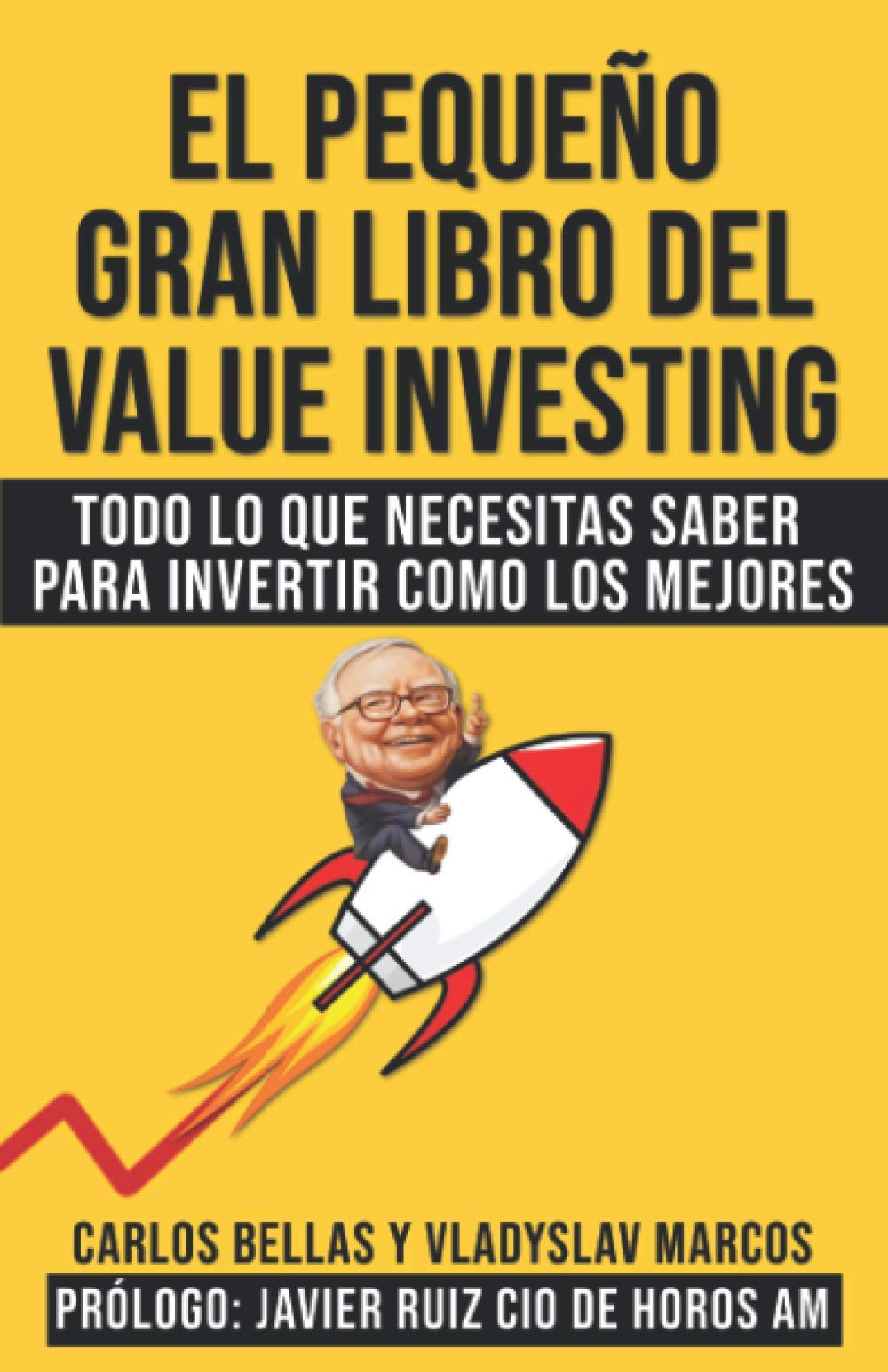 Libro: El Pequeño Gran Libro del Value Investing: Todo lo que necesitas saber para invertir como los mejores