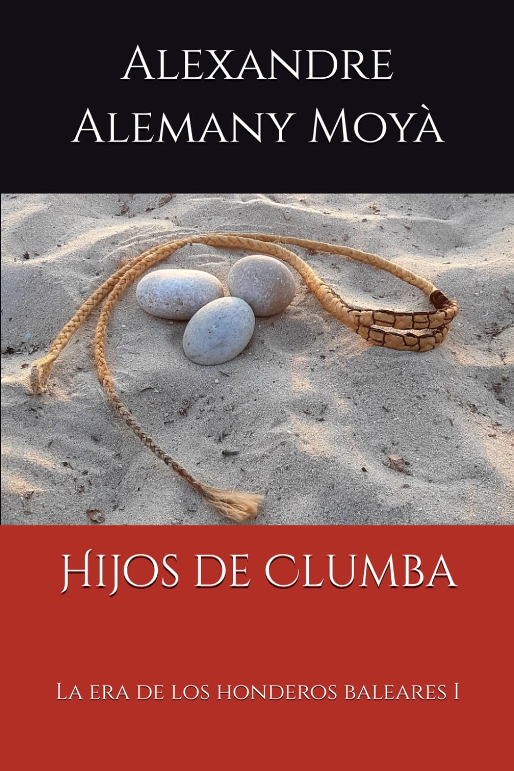 Libro: Hijos de Clumba: La era de los honderos baleares (Spanish Edition) (Novela Histórica)