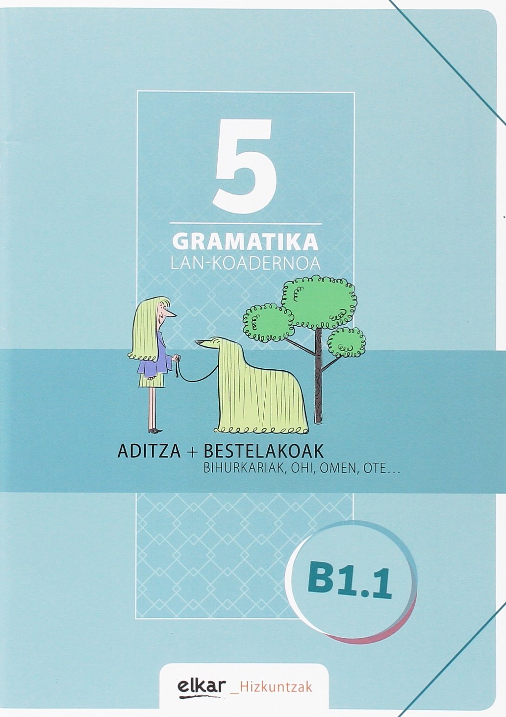 Libro: Gramatika. Lan-koadernoa 5 (B1-1): Aditza + Bestelakoak (Hizkuntzak)