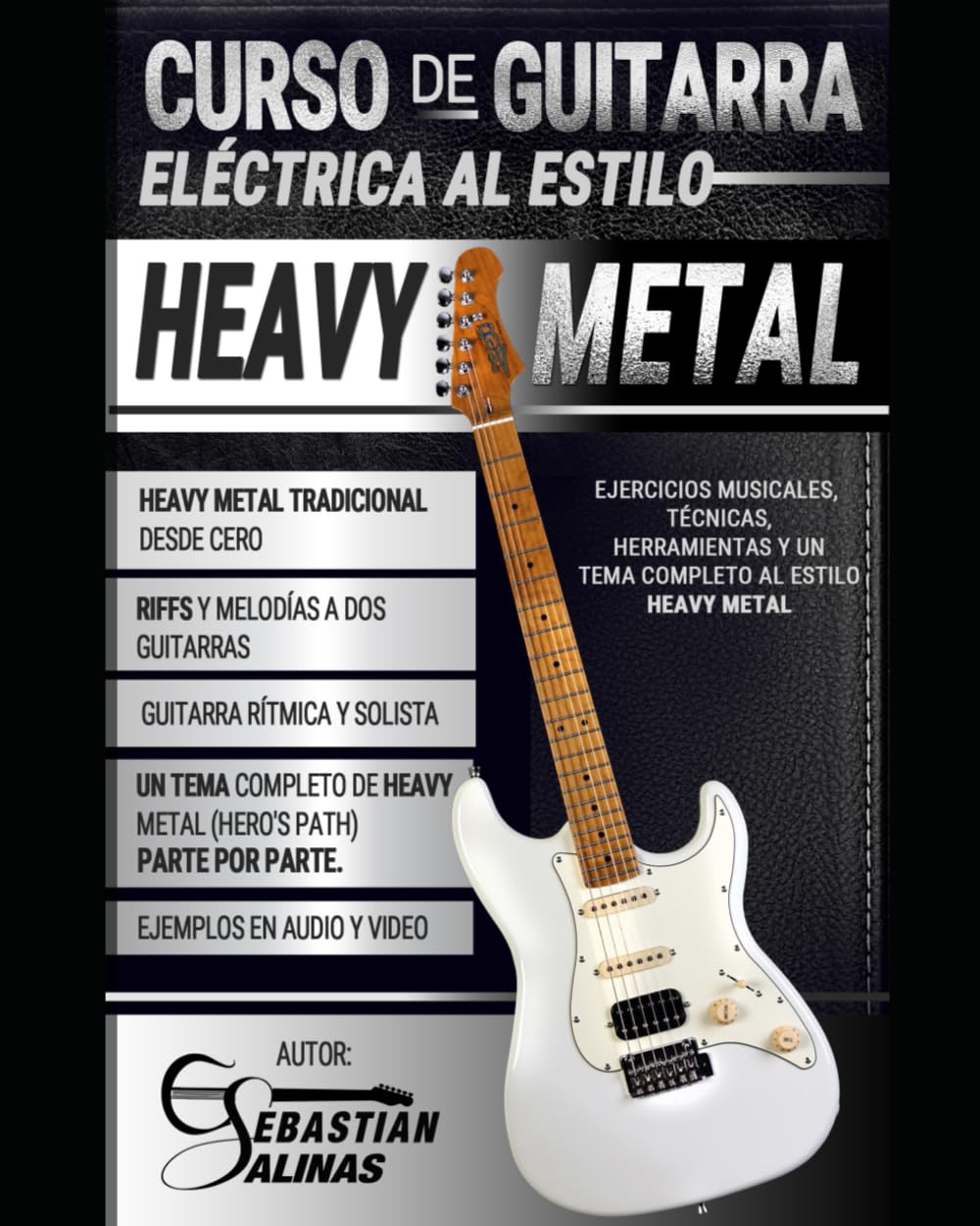 Libro: Curso de guitarra eléctrica al estilo Heavy Metal: Ejercicios musicales, técnicas, herramientas y un tema completo al estilo Heavy Metal: 3 (ESTILOS DE GUITARRA ELÉCTRICA)