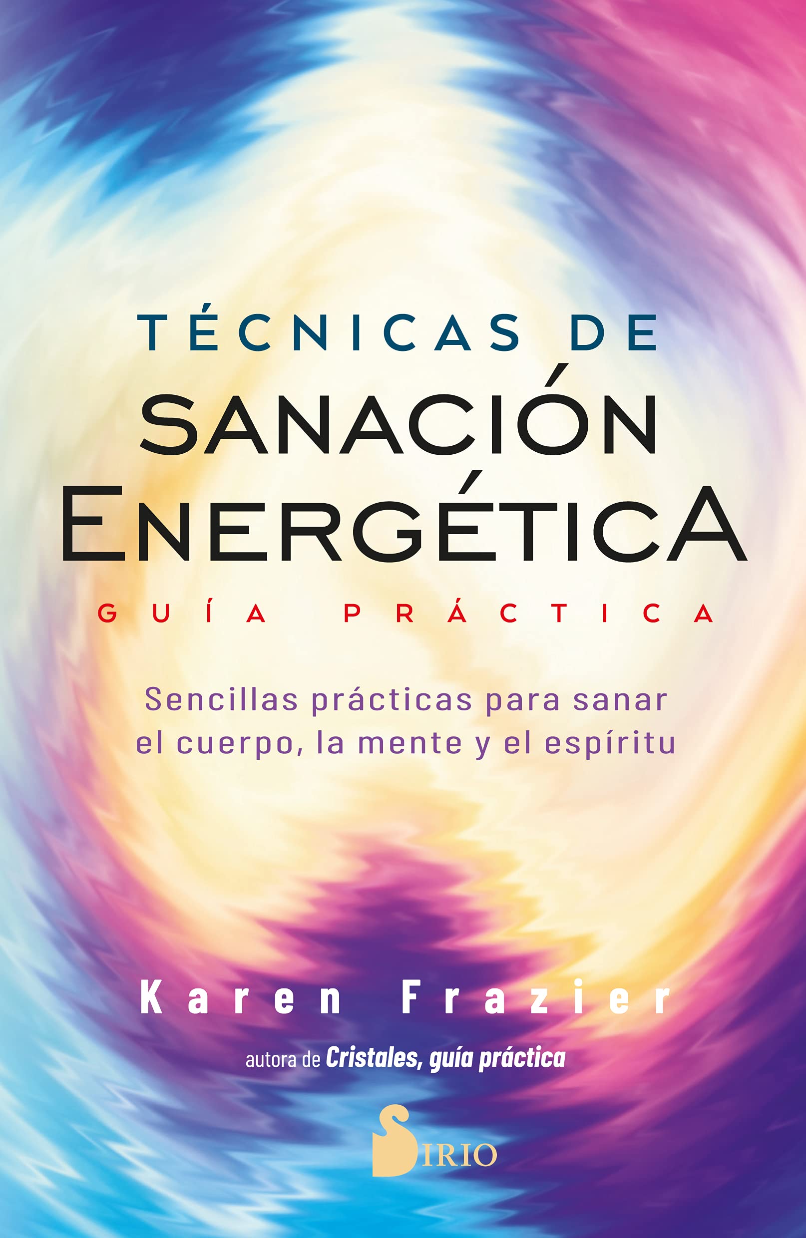 Libro: Técnicas de sanación energética. Guía práctica