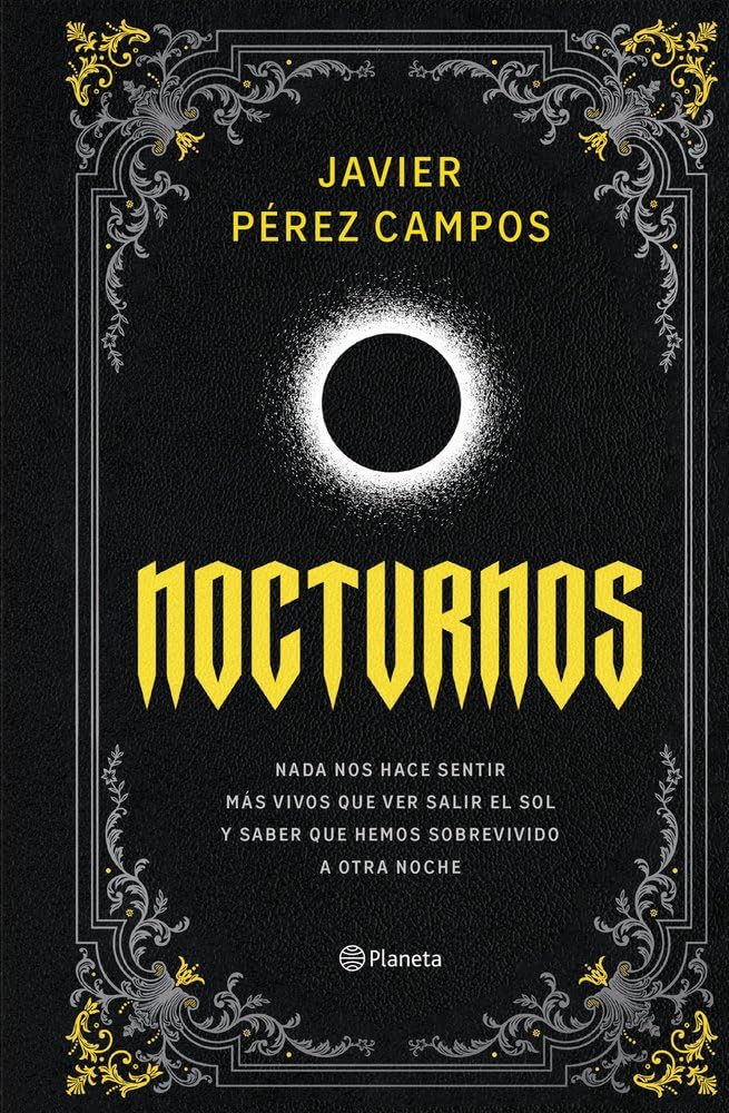 Libro: Nocturnos: Nada nos hace sentir más vivos que ver salir el sol y saber que hemos sobrevivido a otra noche (No Ficción)