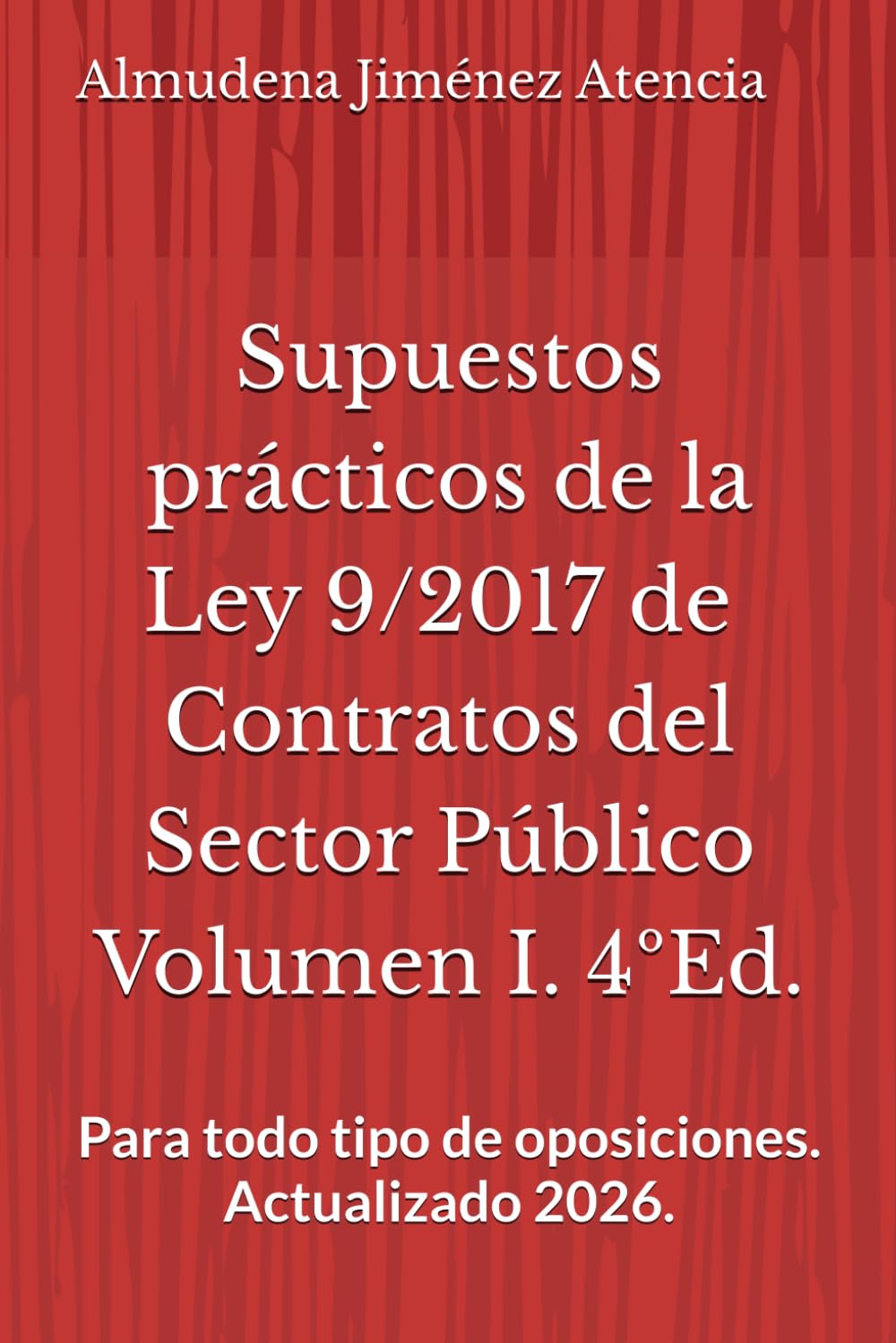 Libro: Supuestos prácticos de la Ley 9/2017 de 8 de noviembre, de Contratos del Sector Público. Volumen I [ versión en español]