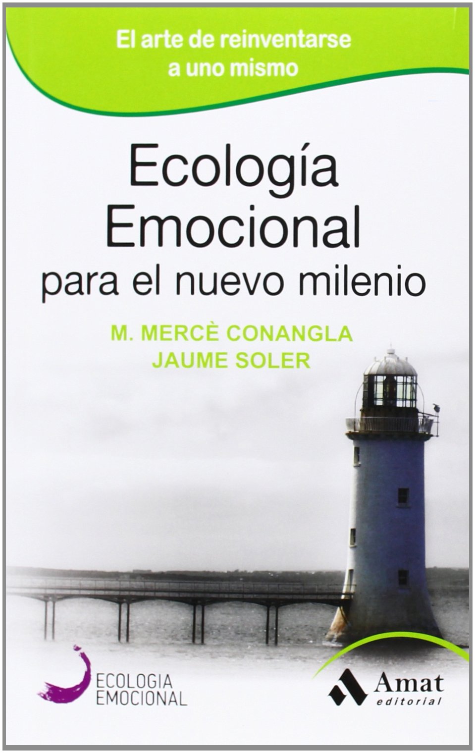 Libro: Ecología Emocional para el nuevo milenio: El arte de reinventarse a uno mismo (Spanish Edition)