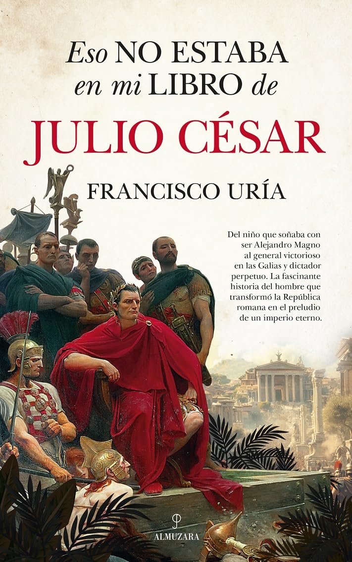 Libro: Eso no estaba en mi libro de Julio César (Spanish Edition)
