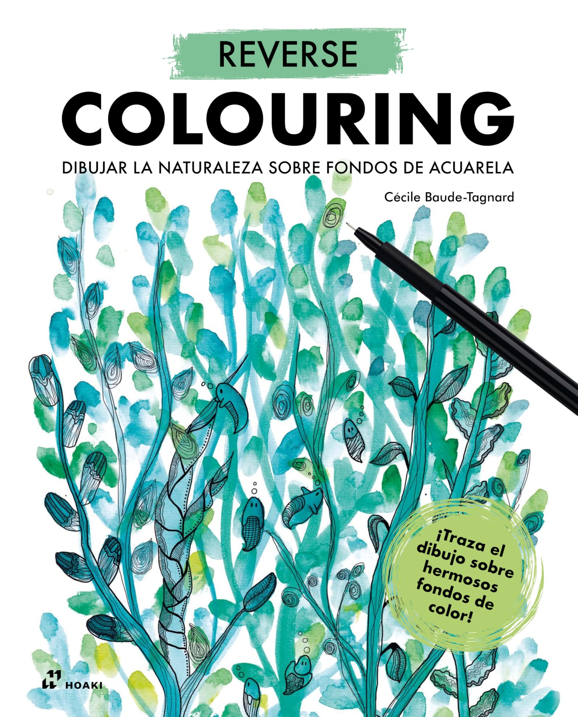 Libro: Reverse Colouring: Dibujar la naturaleza sobre fondos de acuarela