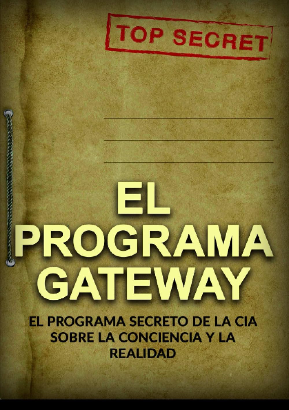 El Programa Gateway: El Programa secreto de la CIA sobre la conciencia y la realidad
