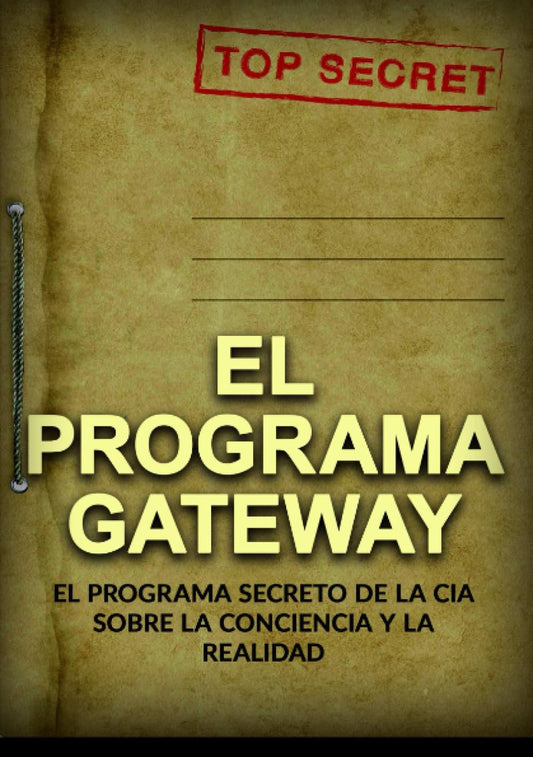 El Programa Gateway: El Programa secreto de la CIA sobre la conciencia y la realidad