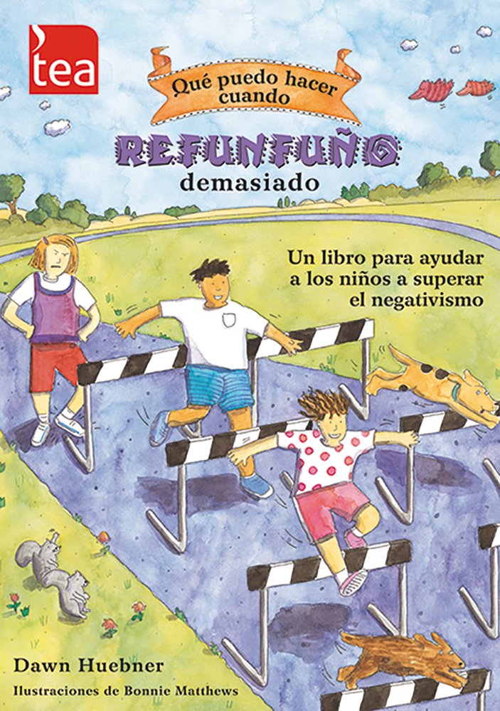 Libro: QUÉ PUEDO HACER CUANDO… REFUNFUÑO DEMASIADO