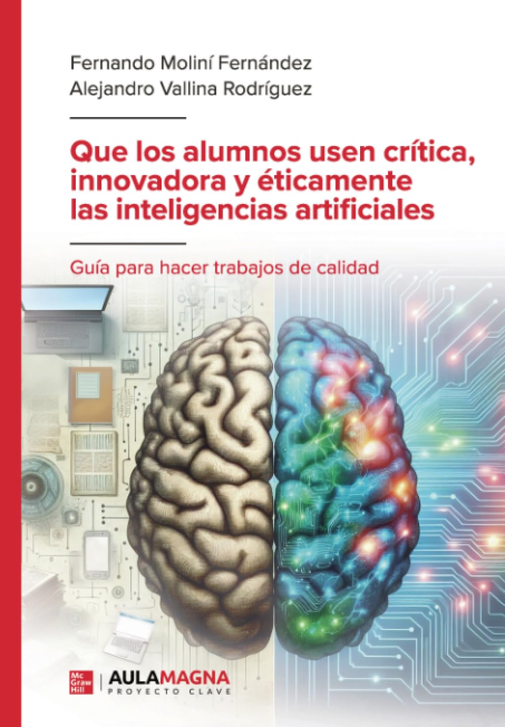 Libro: Que los alumnos usen crítica, innovadora y éticamente las inteligencias artificiales: Guía para hacer trabajos de calidad