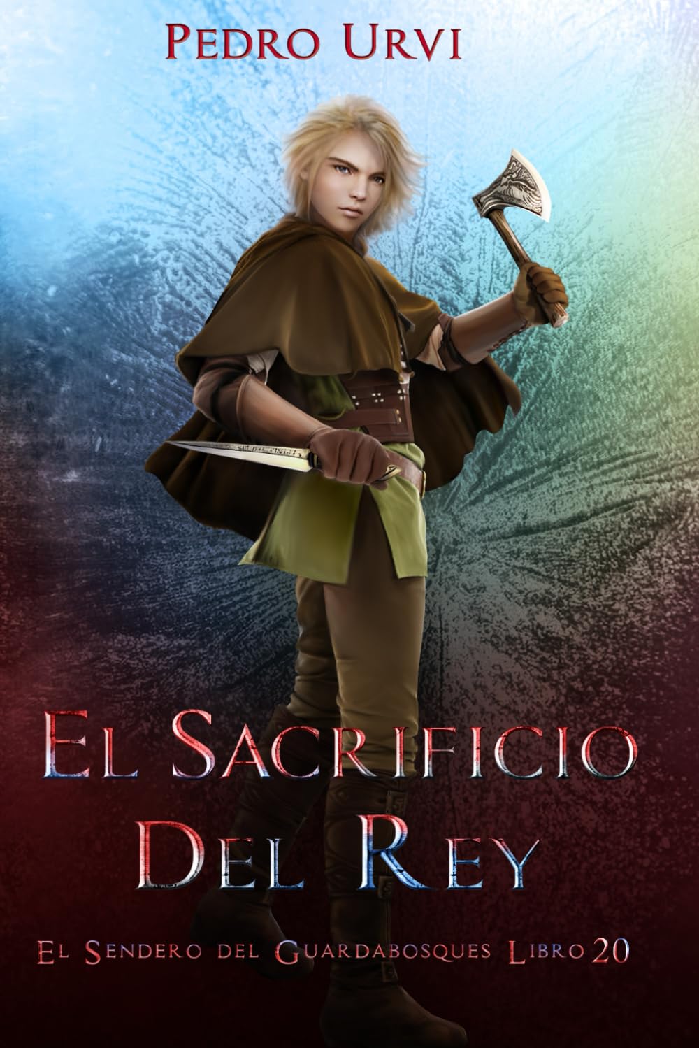 Libro: El Sacrificio del Rey: (El Sendero del Guardabosques, Libro 20) (Spanish Edition)