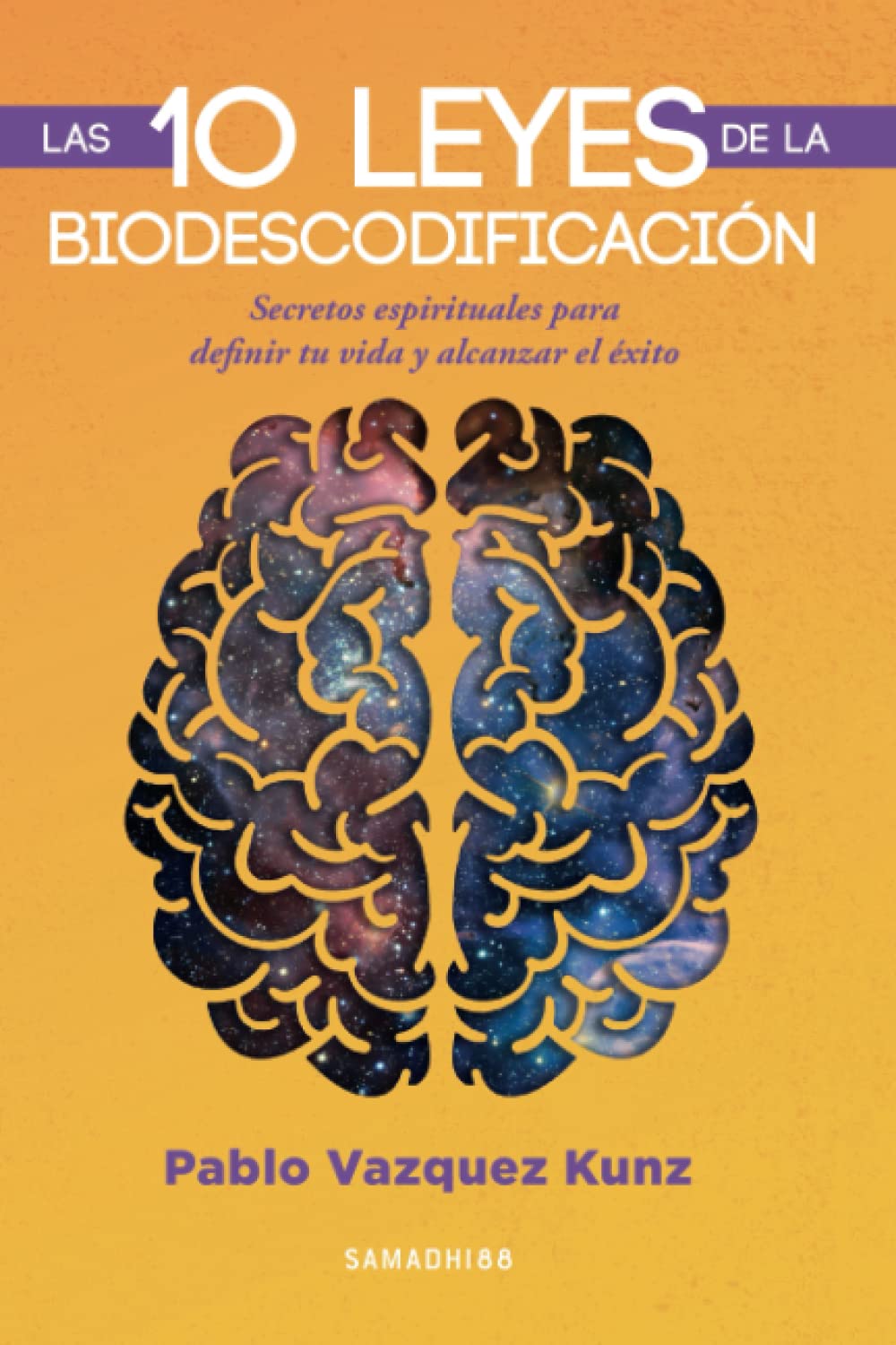 Libro: Las 10 leyes de la Biodescodificación: Secretos espirituales para definir tu vida y alcanzar el éxito (Spanish Edition)