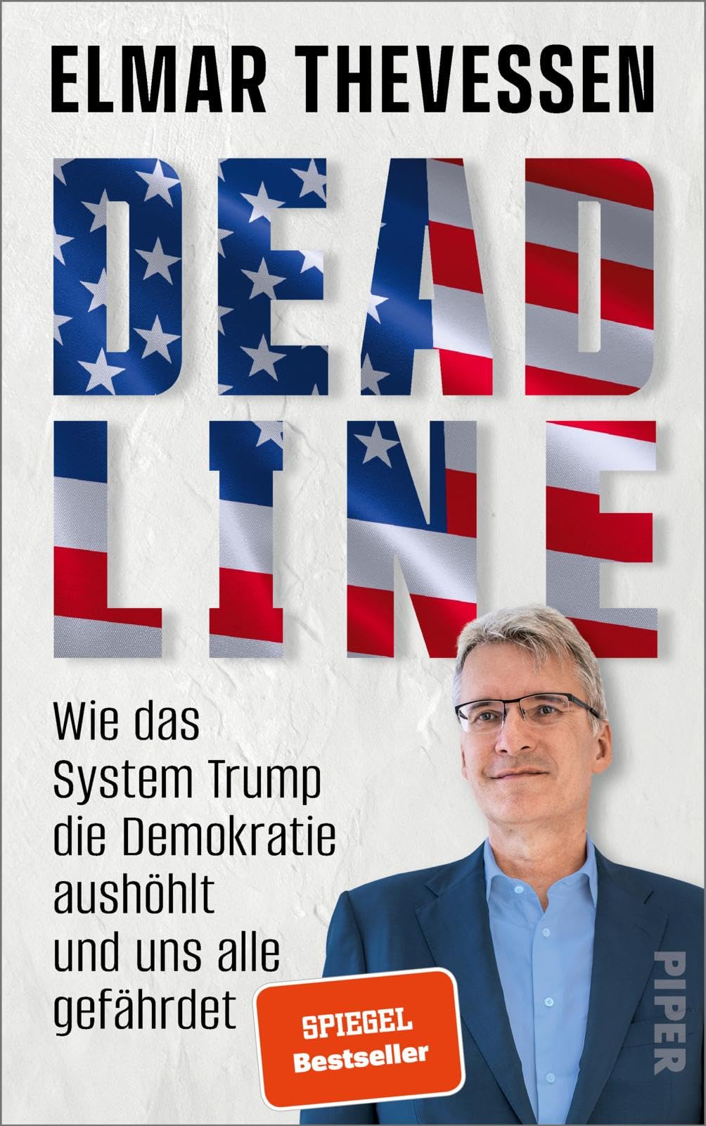 Libro: Deadline: Wie das System Trump die Demokratie aushöhlt und uns alle gefährdet | Handelskriege, Staatsverachtung und Inflation unter Trump