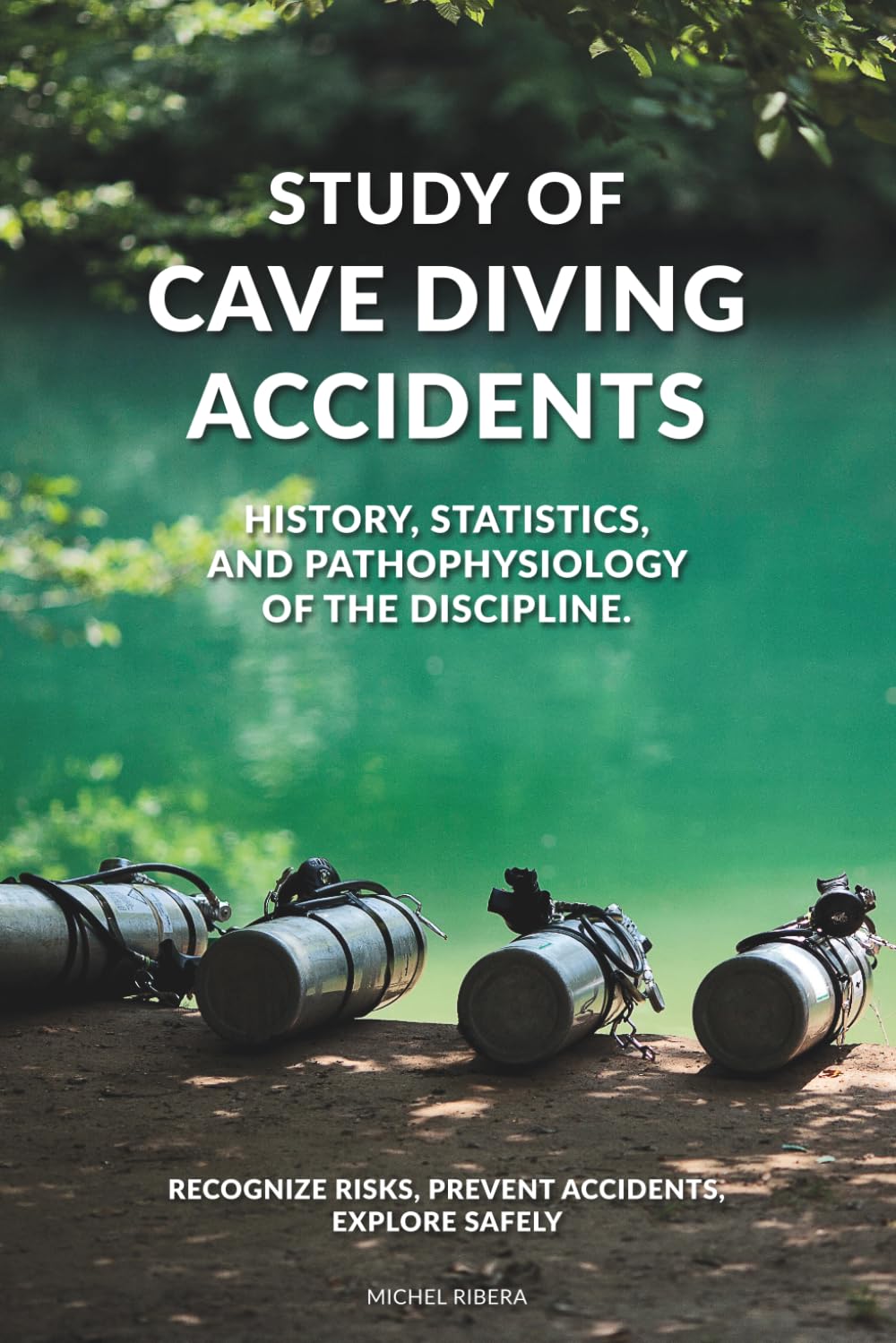 Libro: Study of Cave Diving Accidents: Accident analysis, human Factors, and safety lessons from technical and cave diving worldwide