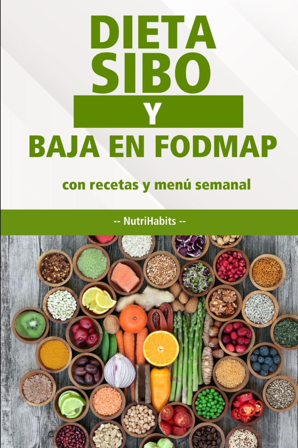 Libro: Dieta SIBO y FODMAP: 60 Recetas fáciles, menú semanal y guía completa para aliviar tus síntomas digestivos