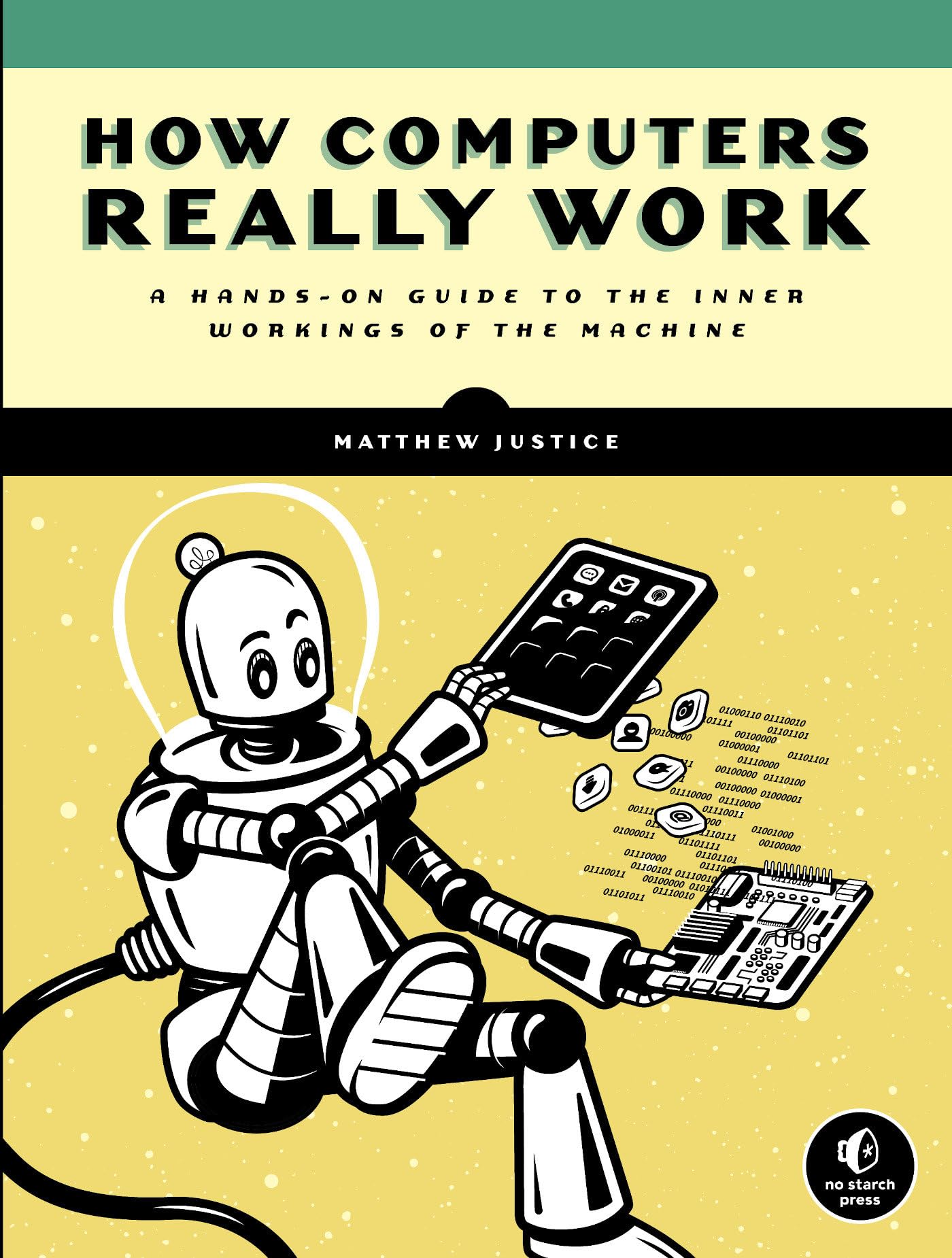 Libro: How Computers Really Work: A Hands-On Guide to the Inner Workings of the Machine