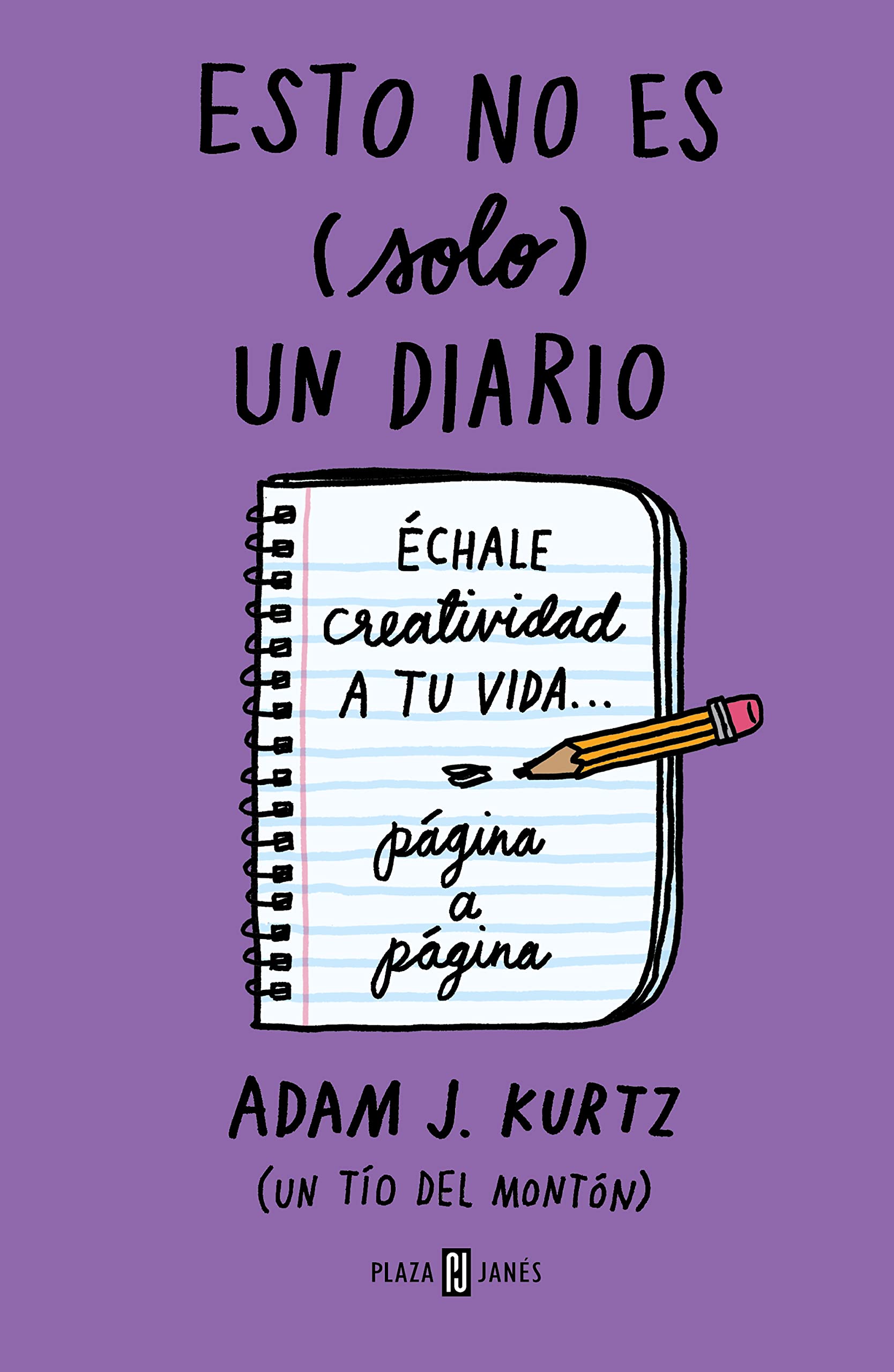Libro: Esto no es (solo) un diario. Edición en morado: Échale creatividad a tu vida página a página (Obras diversas)