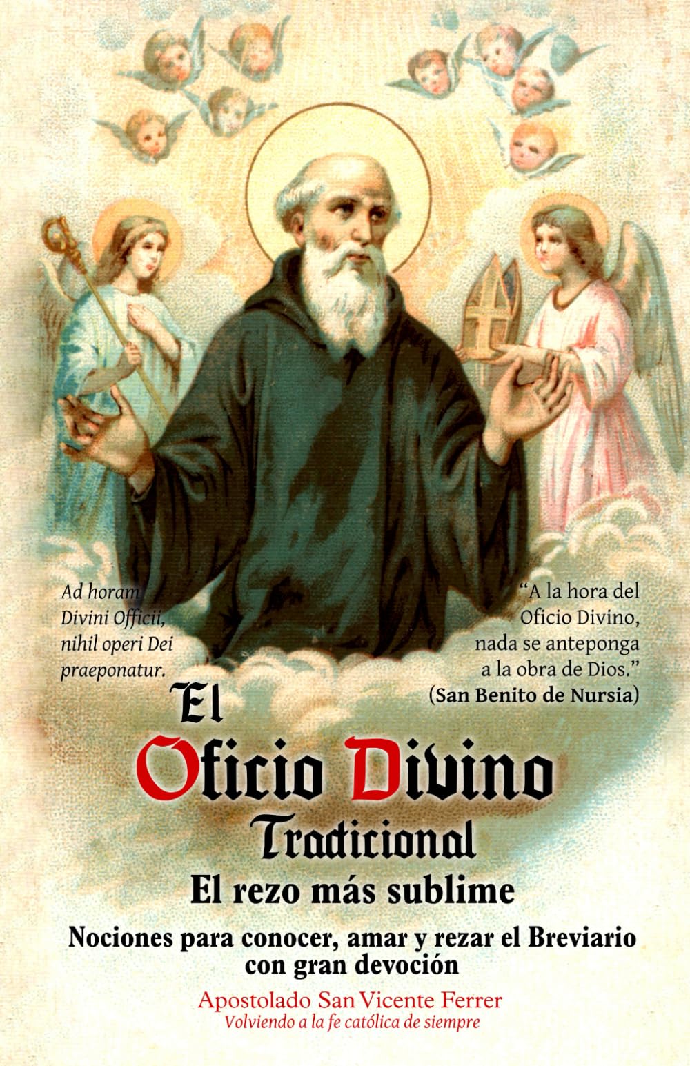 Libro: El Oficio Divino Tradicional. El rezo más sublime.: Nociones para conocer, amar y rezar el Breviario con gran devoción. (Spanish Edition)
