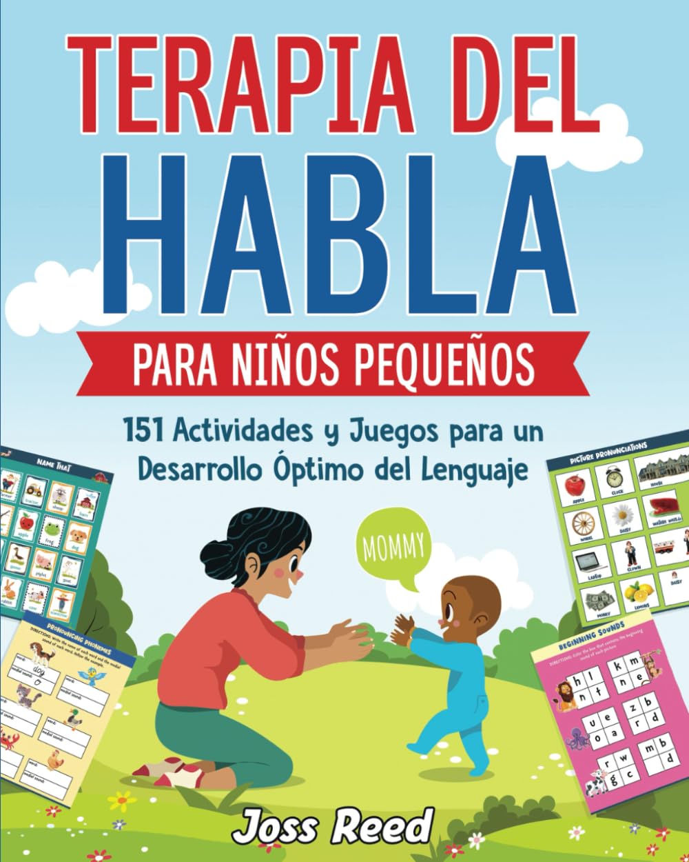Libro: Terapia del habla para niños pequeños: 151 actividades y juegos para un desarrollo óptimo del lenguaje (Desarrollo de niños pequeños) (Spanish Edition)
