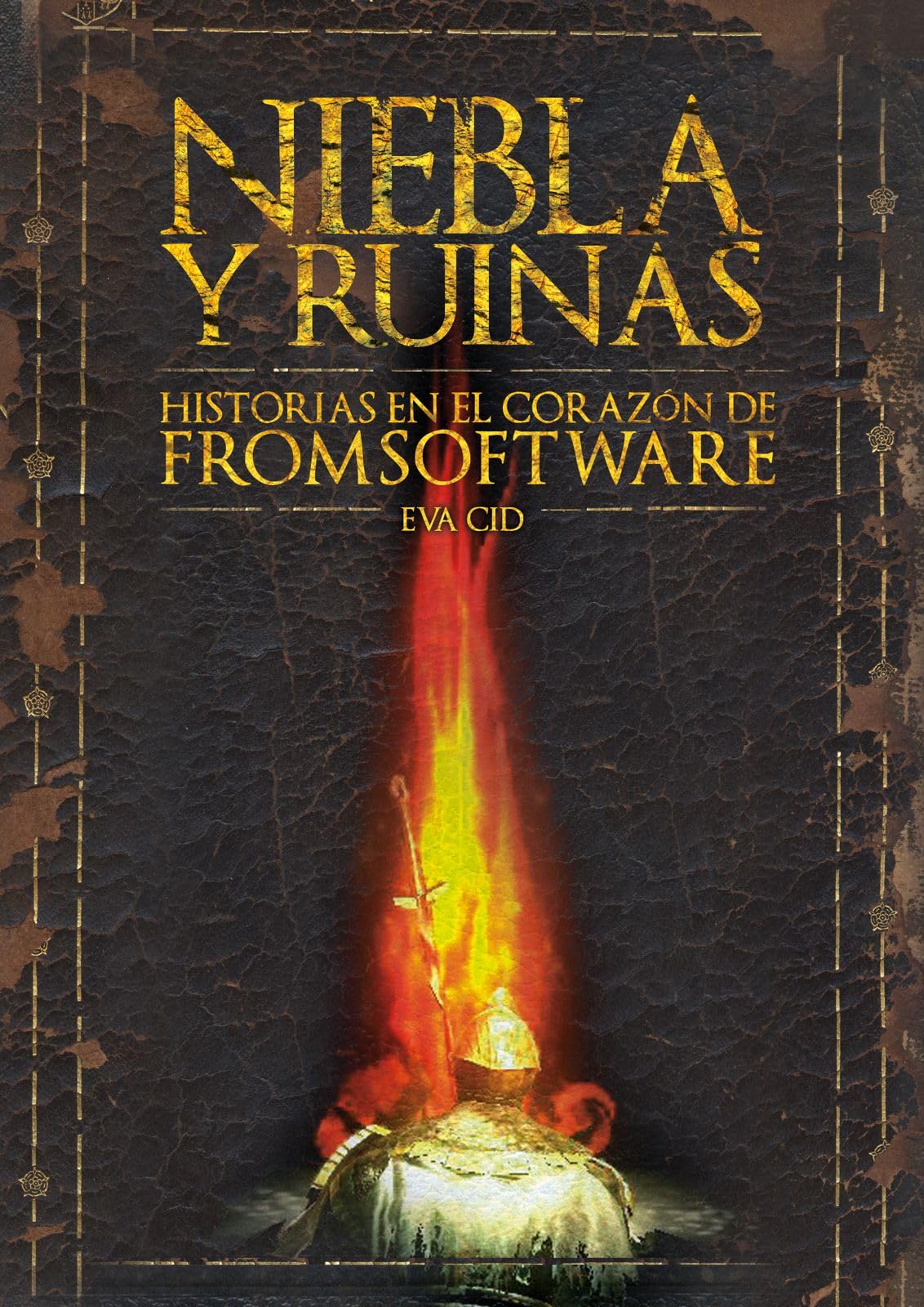 Libro: NIEBLA Y RUINAS: HISTORIAS EN EL CORAZÓN DE FROMSOFTWARE