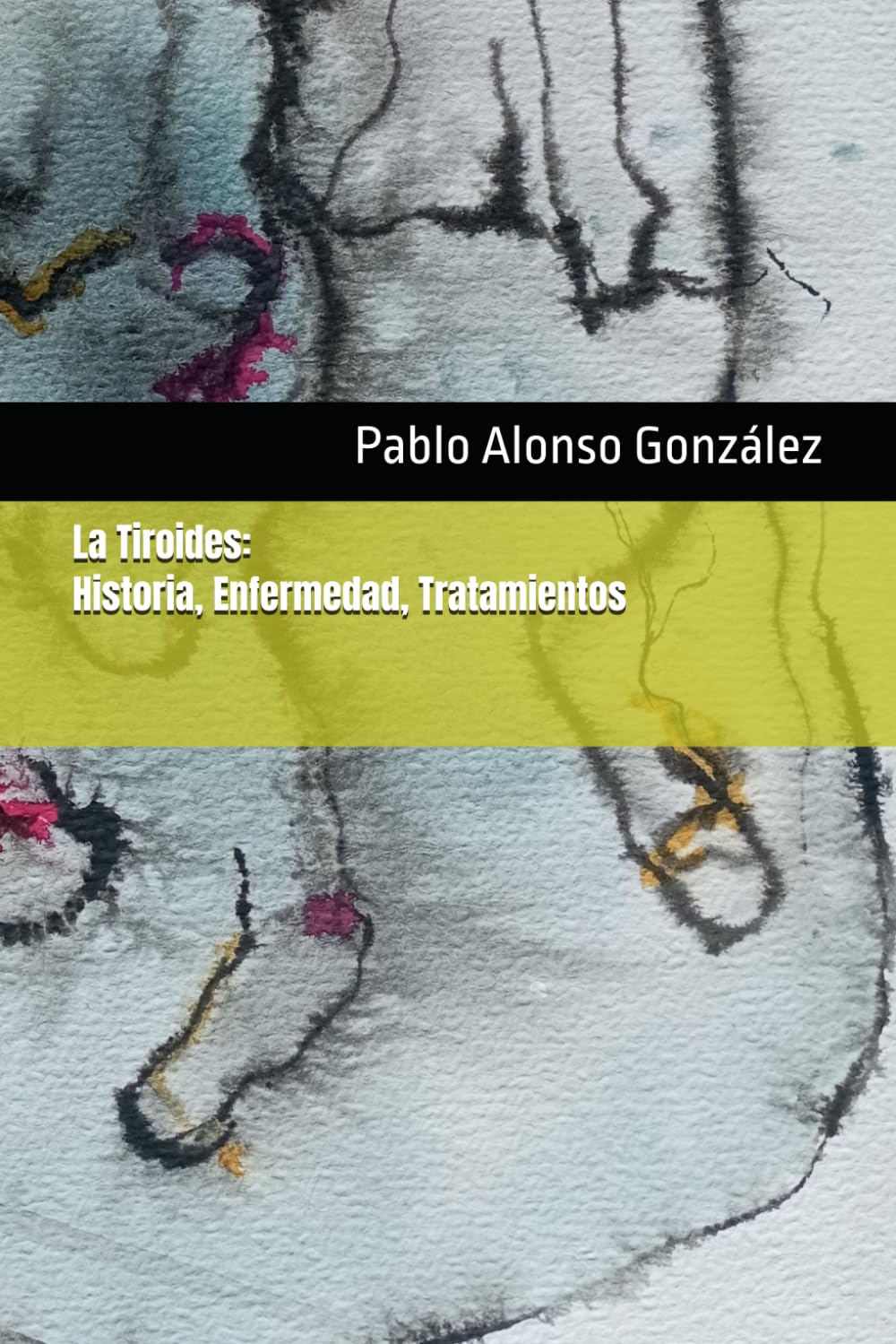 Libro: La Tiroides: Historia, enfermedad, tratamientos (Ray Peat y el enfoque bioenergético)