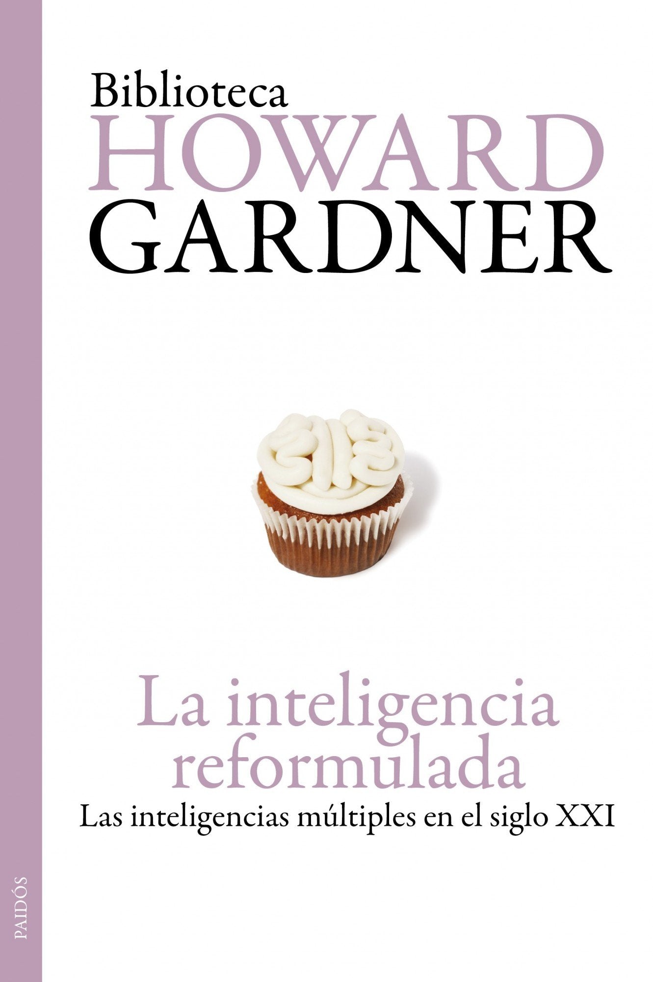 Libro: La inteligencia reformulada: Las inteligencias múltiples en el siglo XXI