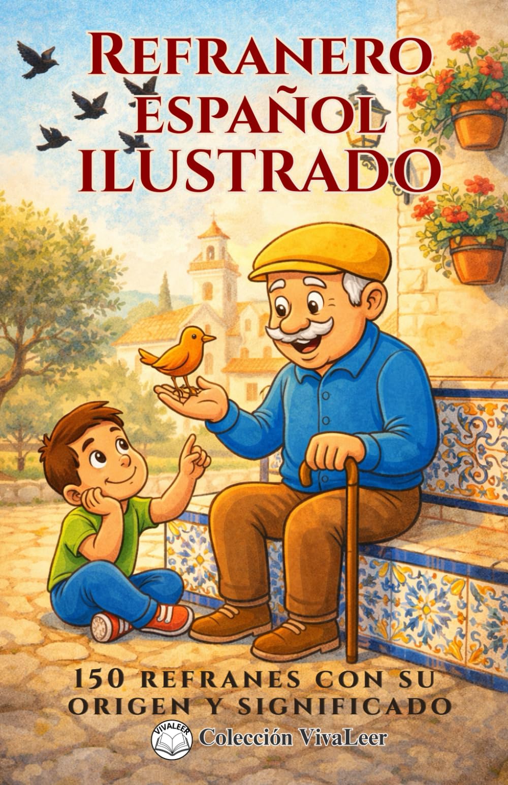 Libro: Refranero español ilustrado: 150 refranes y dichos populares. Aprende su origen y significado con simpáticas ilustraciones.