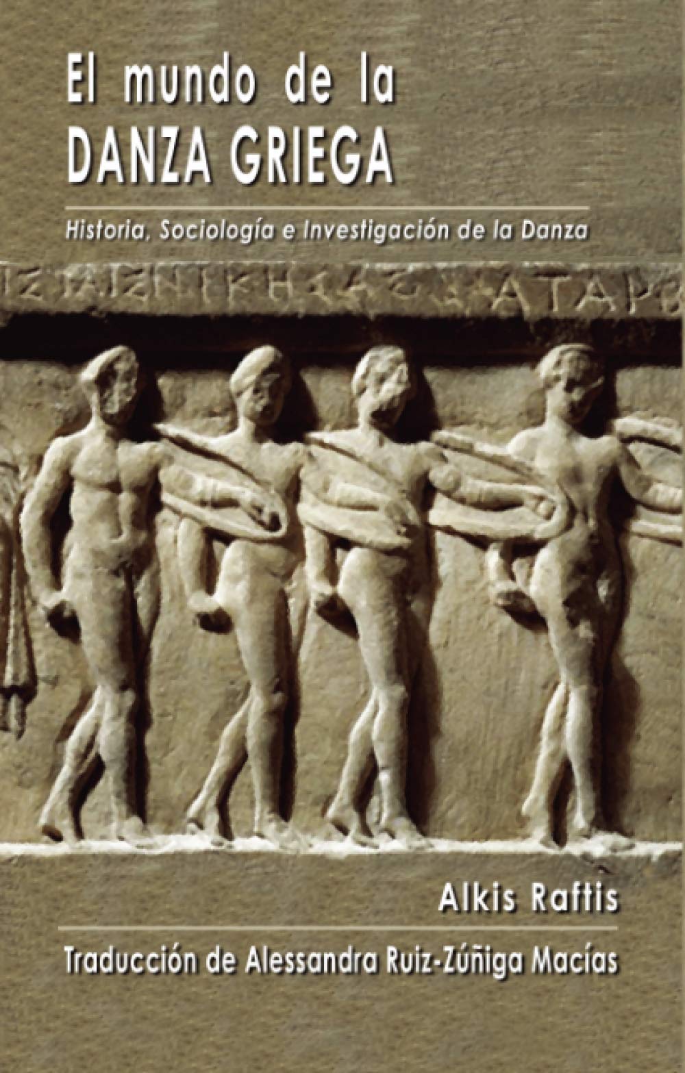 Libro: El mundo de la Danza Griega: Historia, Sociología e Investigación de la Danza (Spanish Edition)