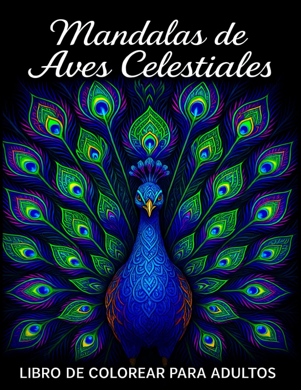 Libro: Mandalas de Aves Celestiales: Un Libro de Colorear para Adultos con 50 Mandalas de Pájaros Relajantes para Aliviar el Estrés y Fomentar la Creatividad (Spanish Edition)