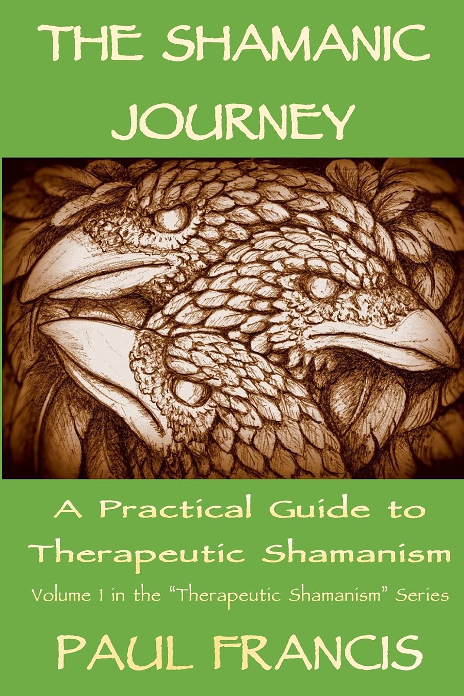 Libro: The Shamanic Journey: A Practical Guide to Therapeutic Shamanism: 1