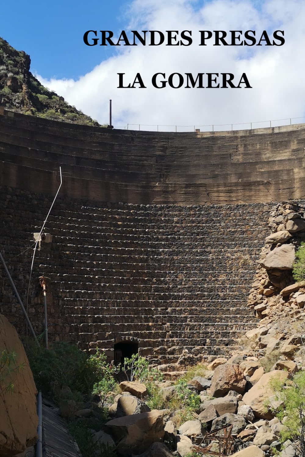 Libro: GRANDES PRESAS LA GOMERA: REGISTRO CONSTRUCCIÓN GRANDES PRESAS DE LA GOMERA (ISLAS CANARIAS)