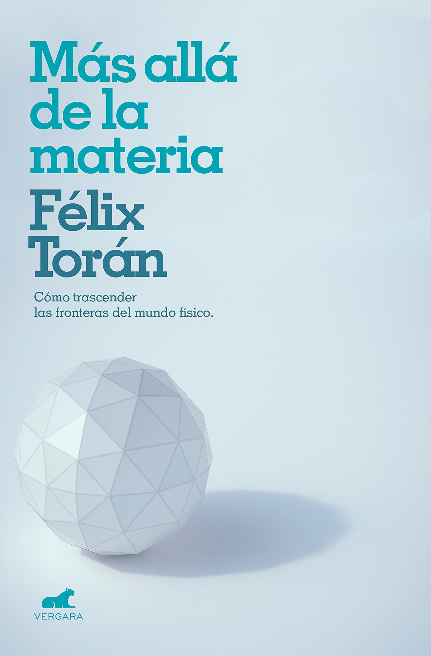 Libro: Más allá de la materia: Cómo trascender las fronteras de la ciencia. Un sa