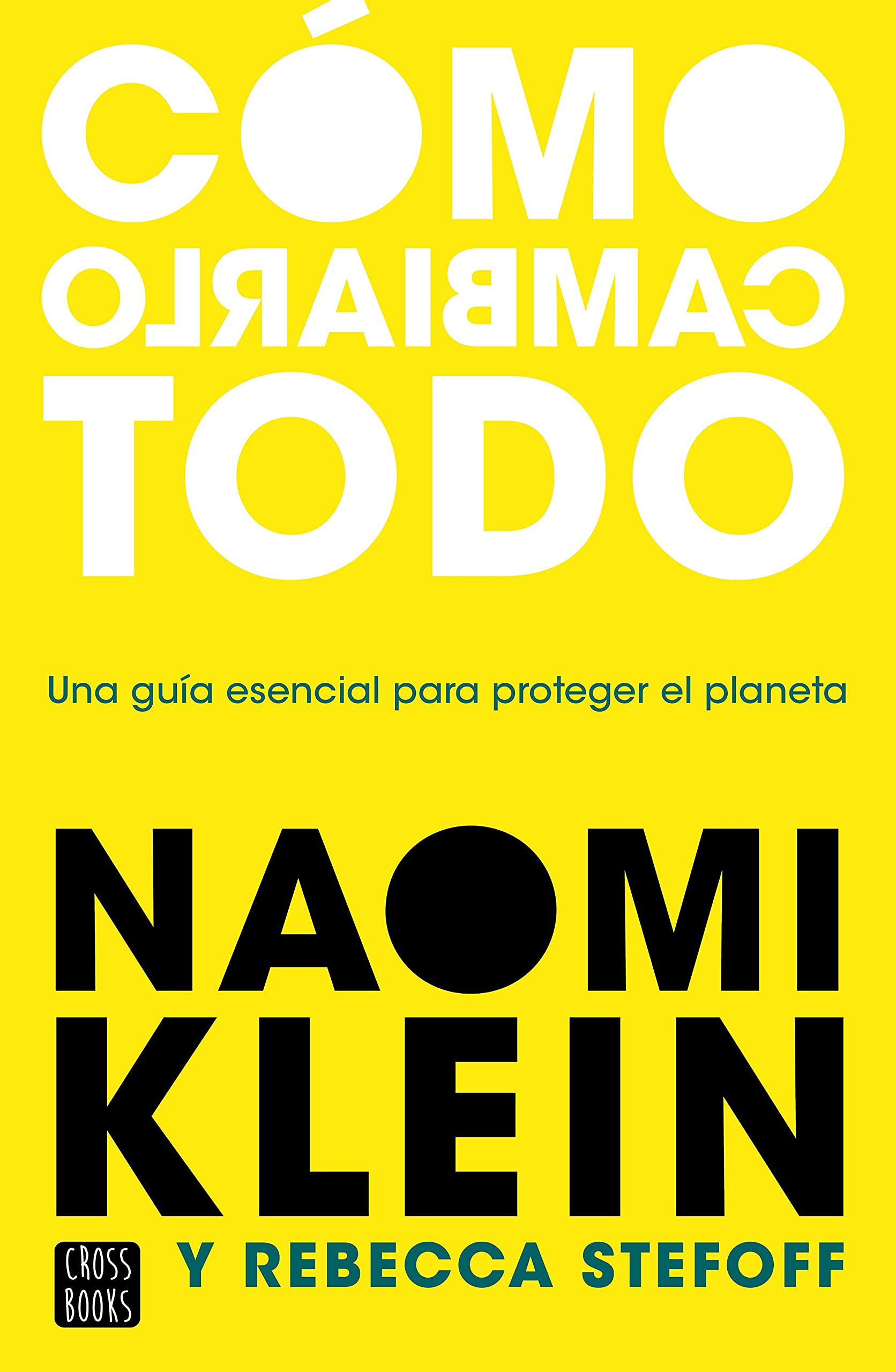 Libro: Cómo cambiarlo todo (No ficción)