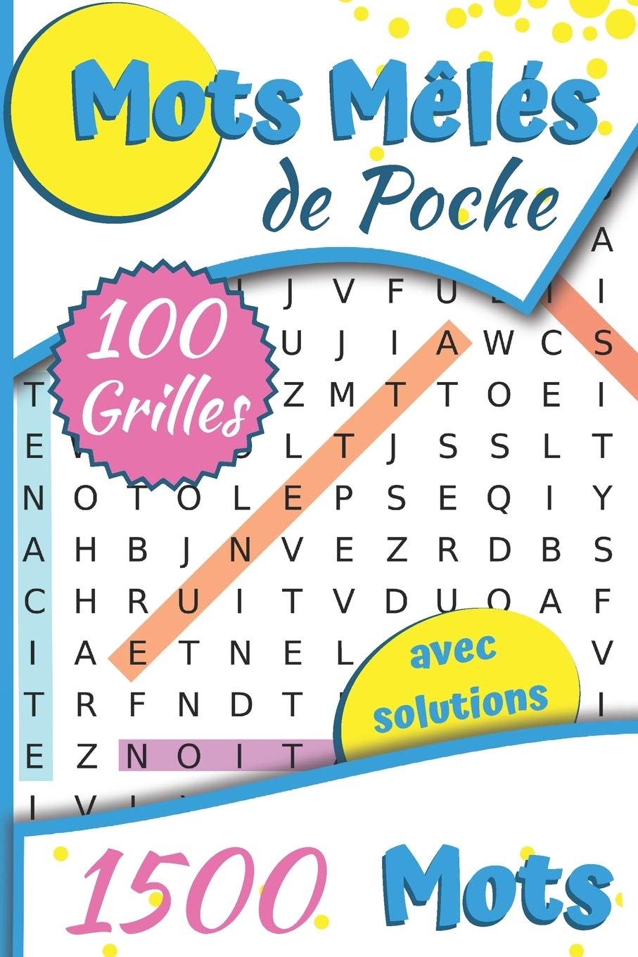 Libro: Mots Mêlés: 1500 Mots Mêlés - Format de Poche - 100 grilles avec solutions - 15.24 x 22.86 cm (French Edition)