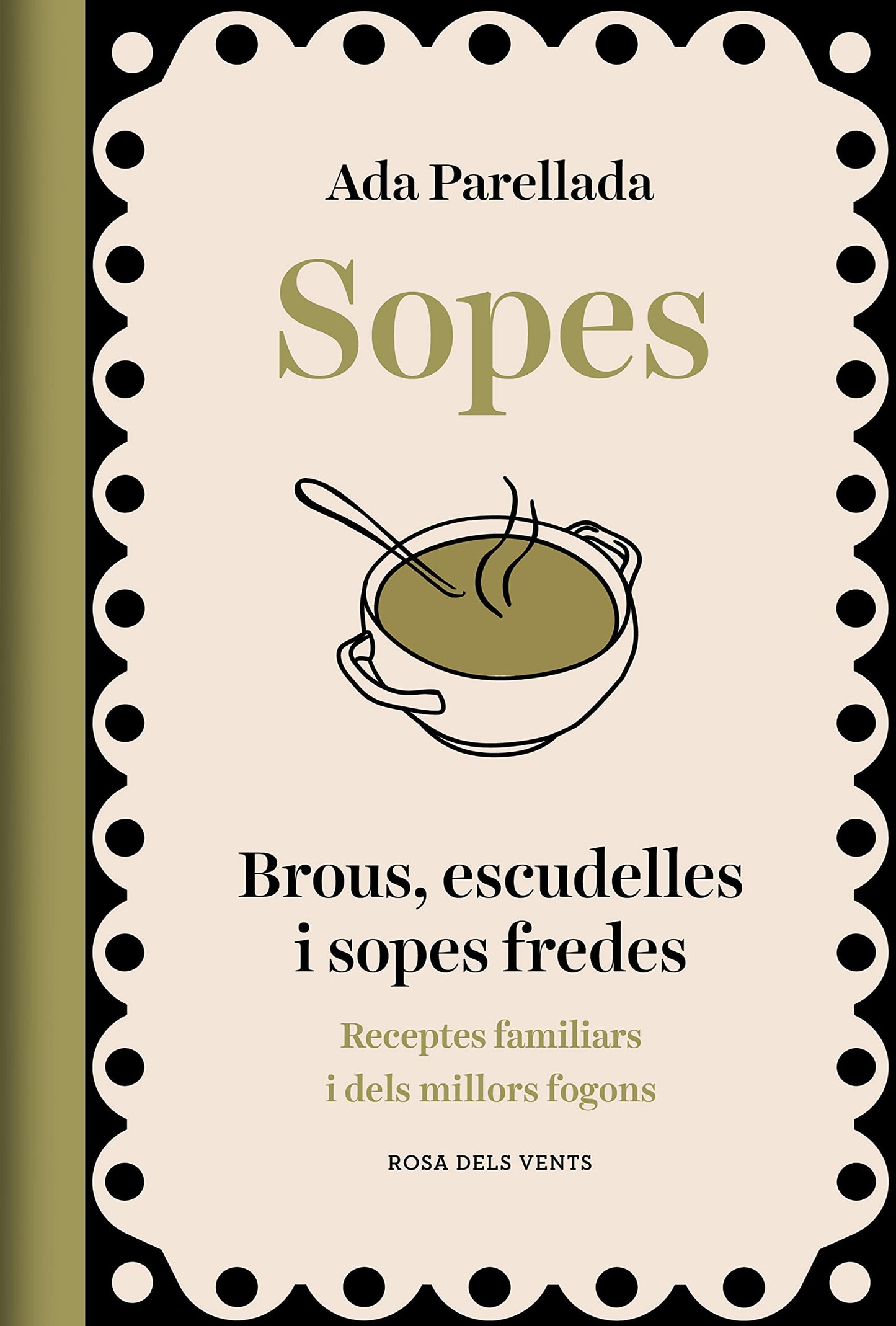 Libro: Sopes: Brous, escudelles i sopes fredes. Receptes familiars i dels millors fogons