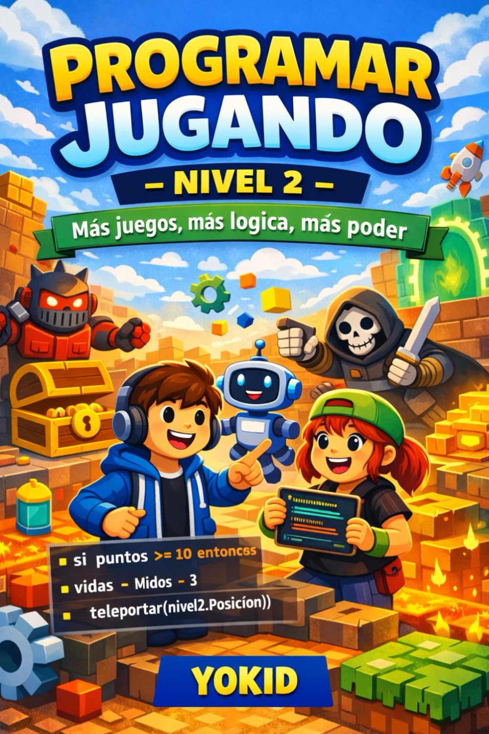 Libro: PROGRAMAR JUGANDO – NIVEL 2-: Más juegos, más lógica, más poder (MENTE GAMER) (Spanish Edition)