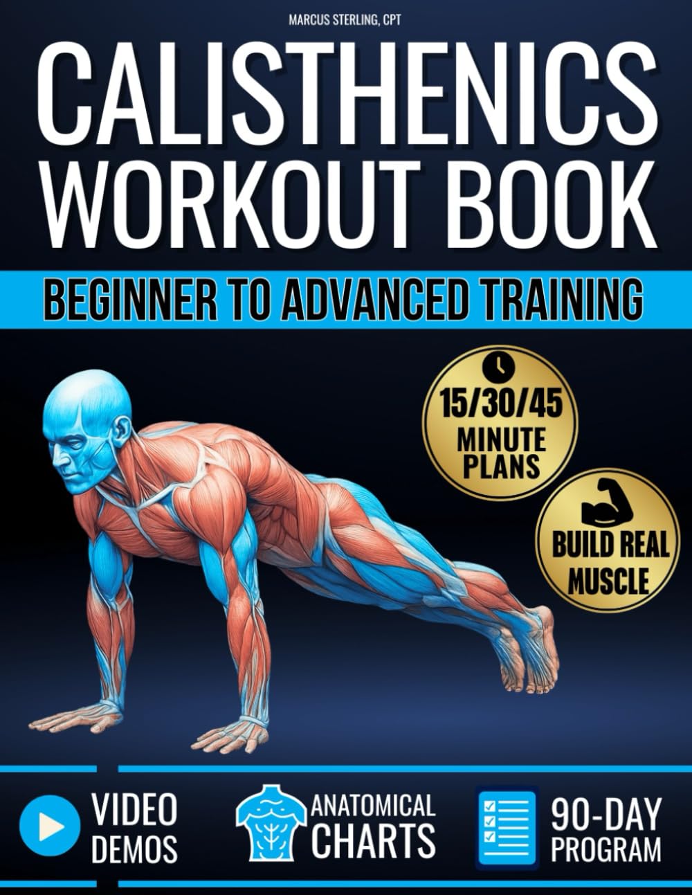 Libro: Calisthenics Workout Book for Beginners & Advanced Training: Plateau-Proof Exercises with Step-by-Step Plans to Build Muscle at Home with 90-Day Program, Video Demos & Anatomical Illustrations