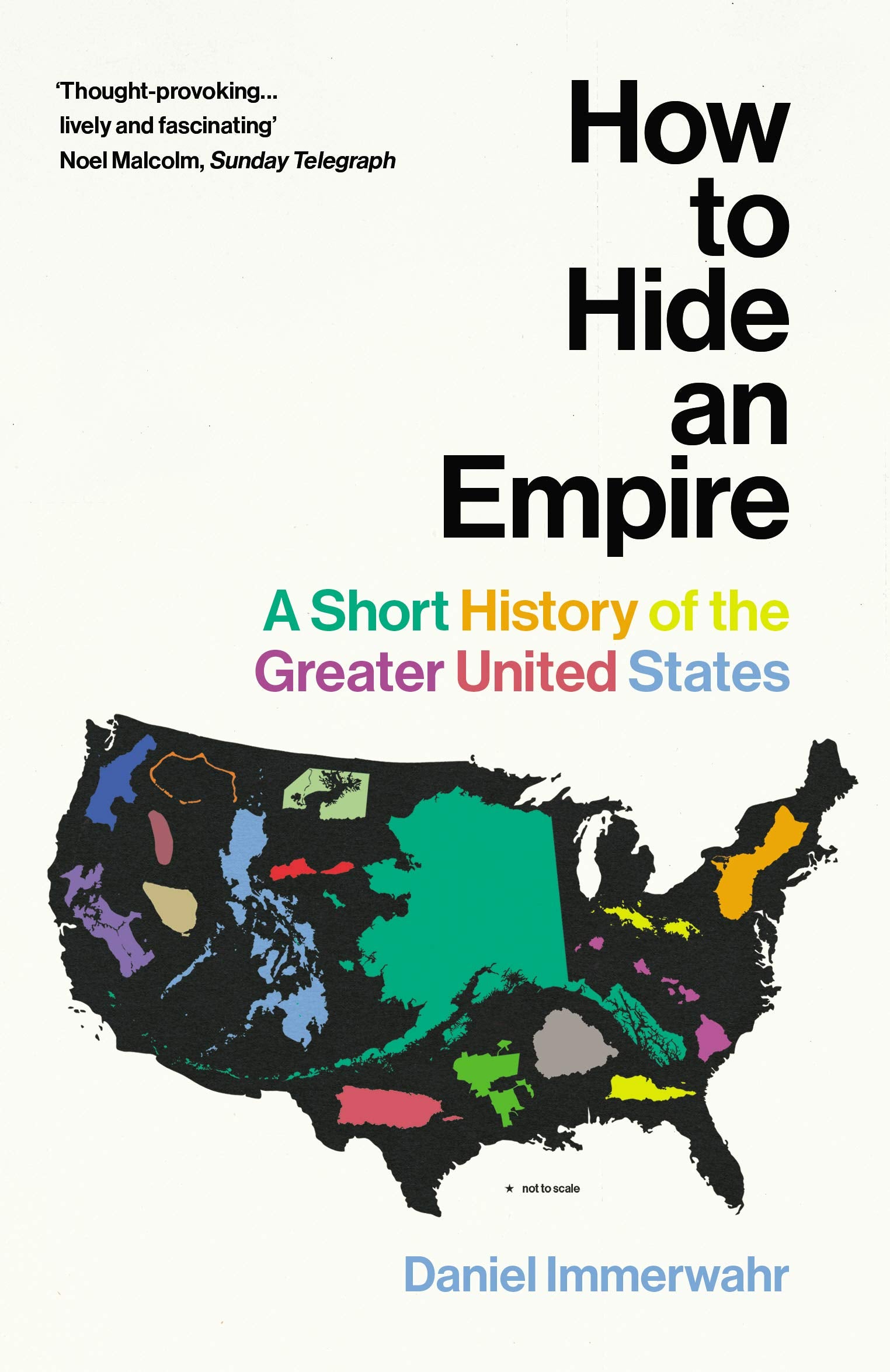 Libro: How To Hide An Empire: America beyond its borders - an empire that hides in plain sight